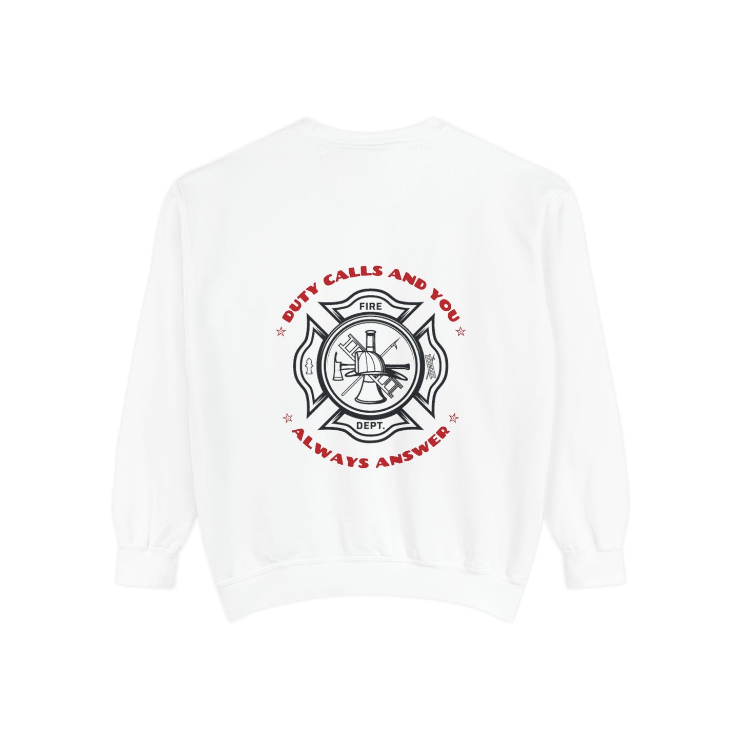 Firefighter Unisex Garment-Dyed Sweatshirt – Duty calls, and you always answer