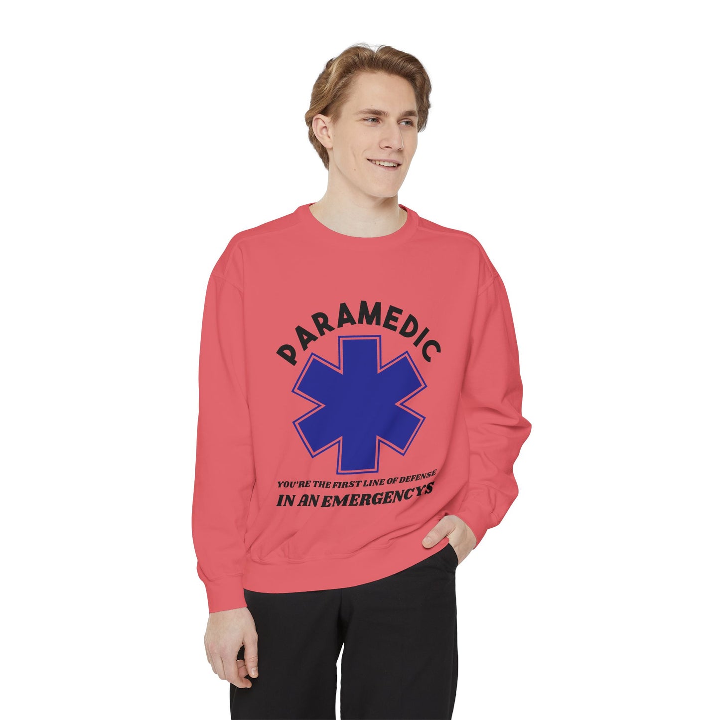 EMS Unisex Garment-Dyed Sweatshirt –You’re the first line of defense in an emergency