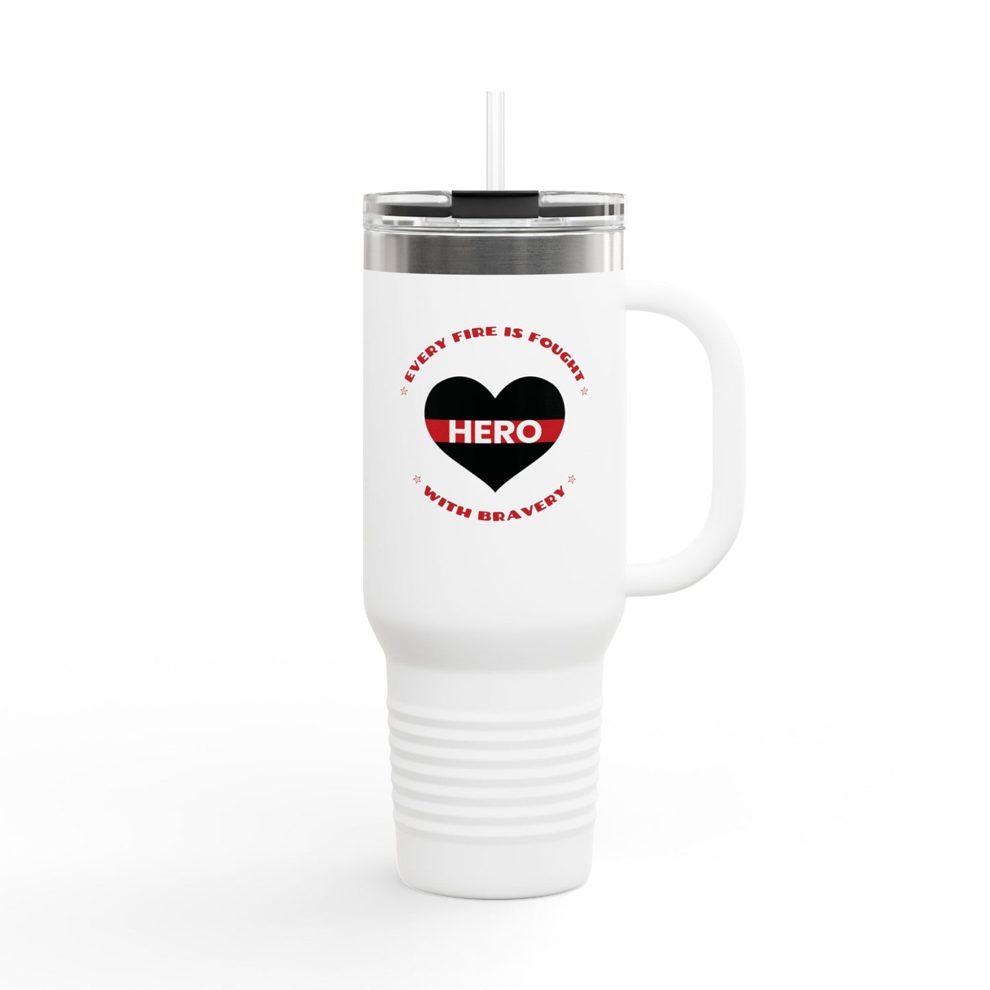 Firefighter Insulated Travel Mug, 40oz – Every fire is fought with bravery