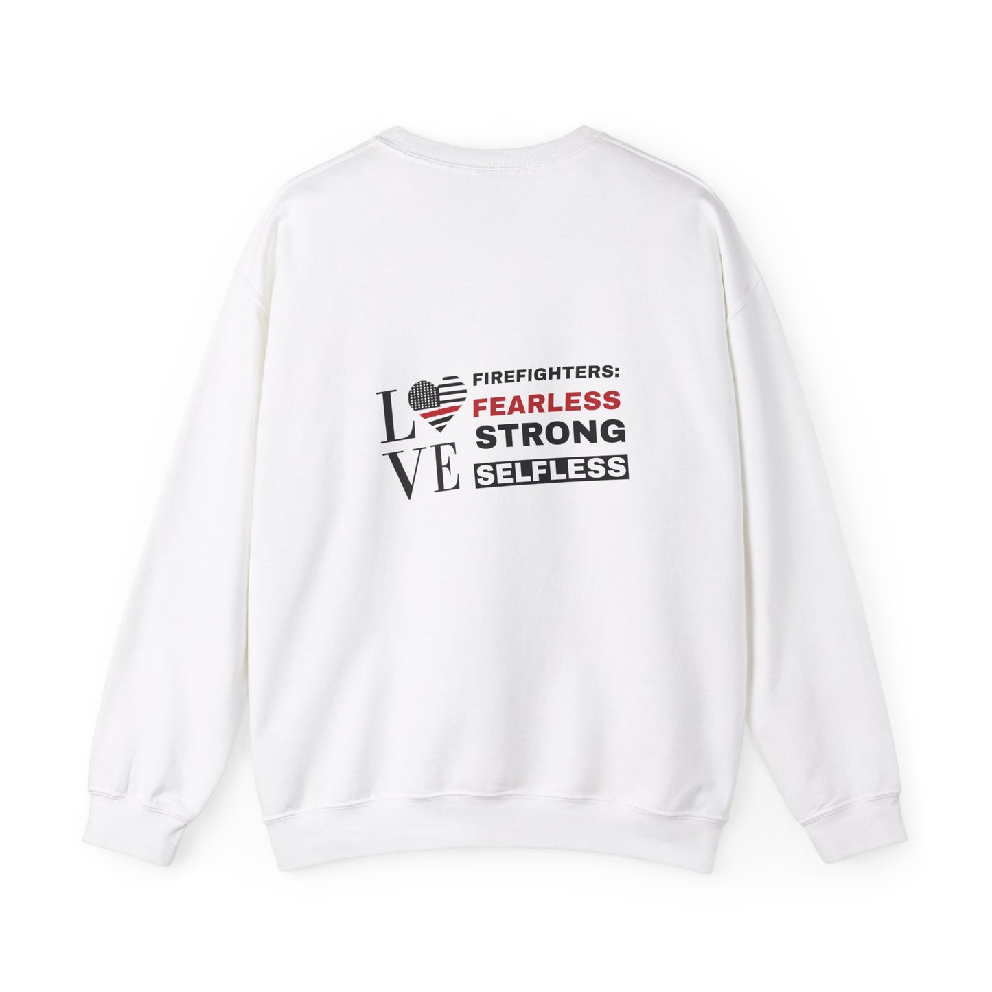 Firefighter Unisex Heavy Blend Crewneck Sweatshirt – Firefighters: fearless, strong, selfless