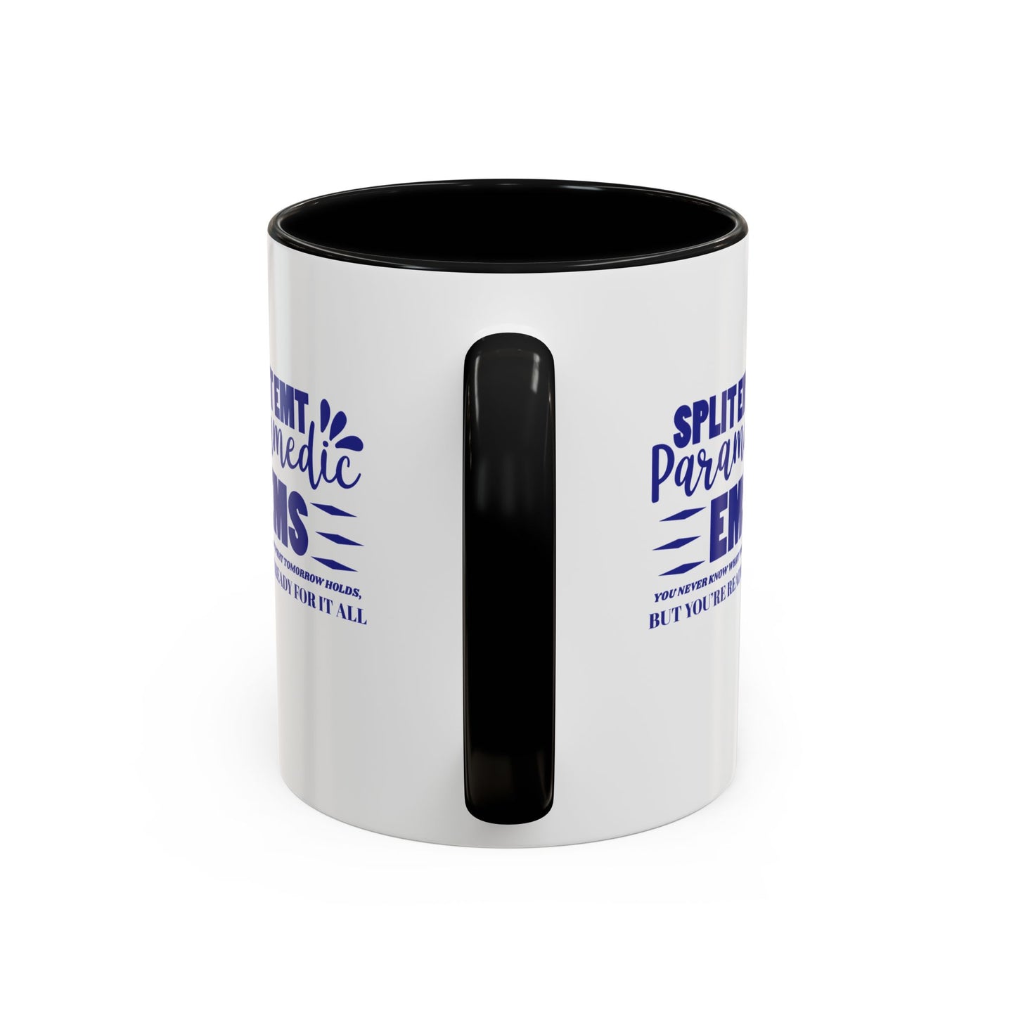 EMS Accent Coffee Mug – You never know what tomorrow holds, but you’re ready for it all