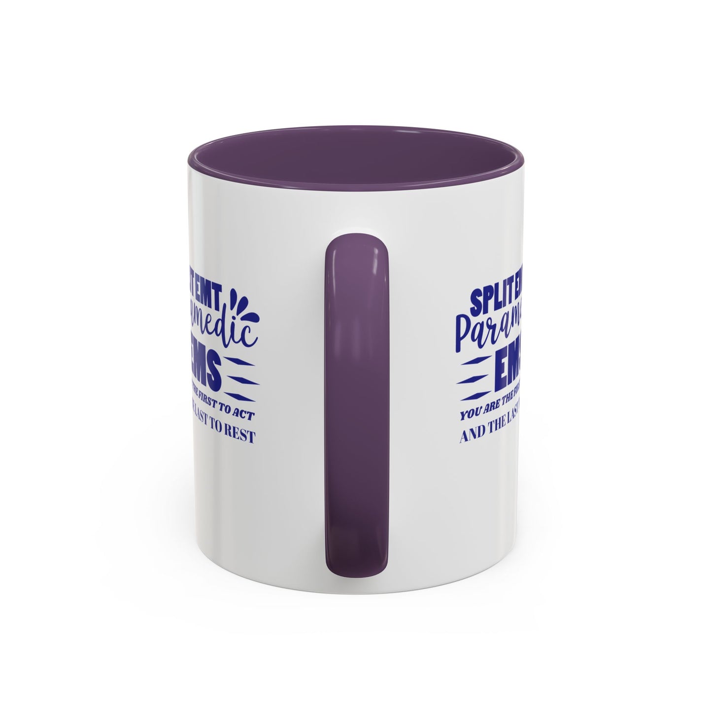 EMS Accent Coffee Mug – You are the first to act and the last to rest