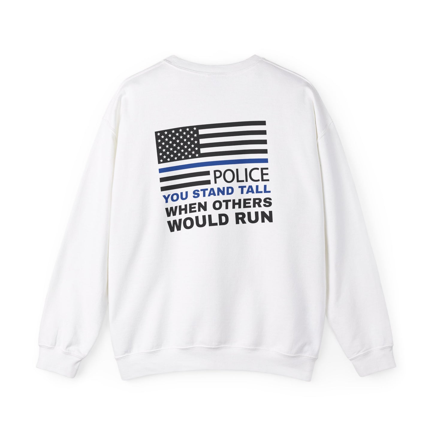 Police Unisex Heavy Blend Crewneck Sweatshirt – You stand tall when others would run