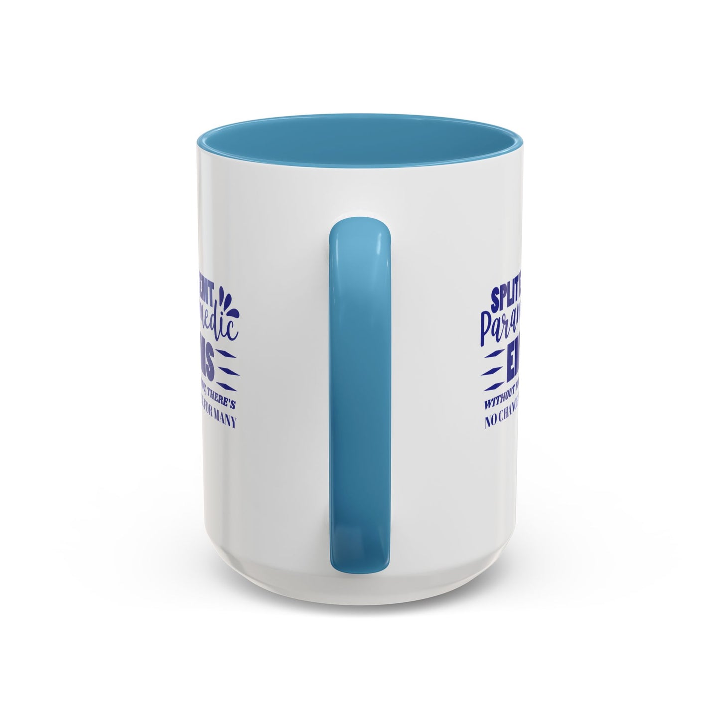 EMS Accent Coffee Mug – Without you, there’s no chance for many