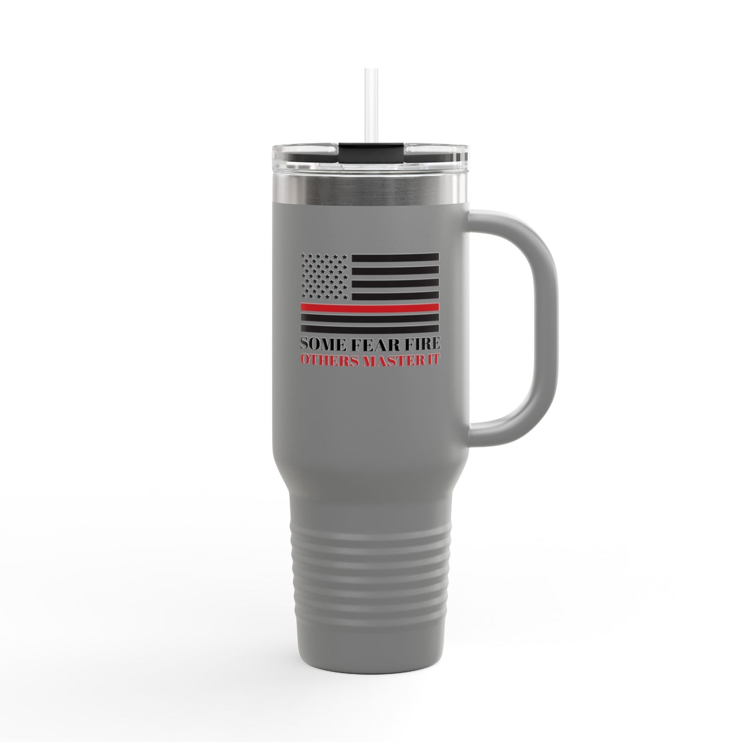 Firefighter Insulated Travel Mug, 40oz – Some fear fire, others master it