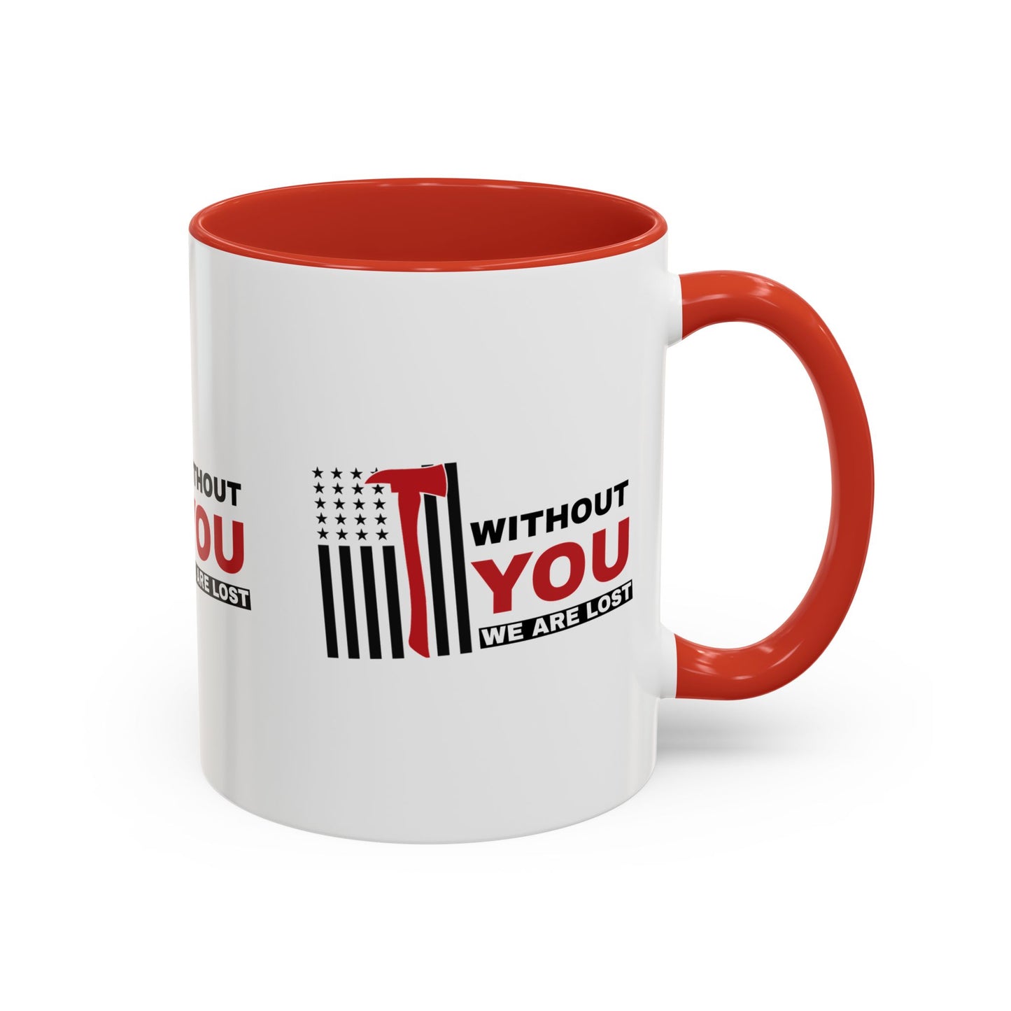 Firefighter Accent Coffee Mug – Without you, we are lost