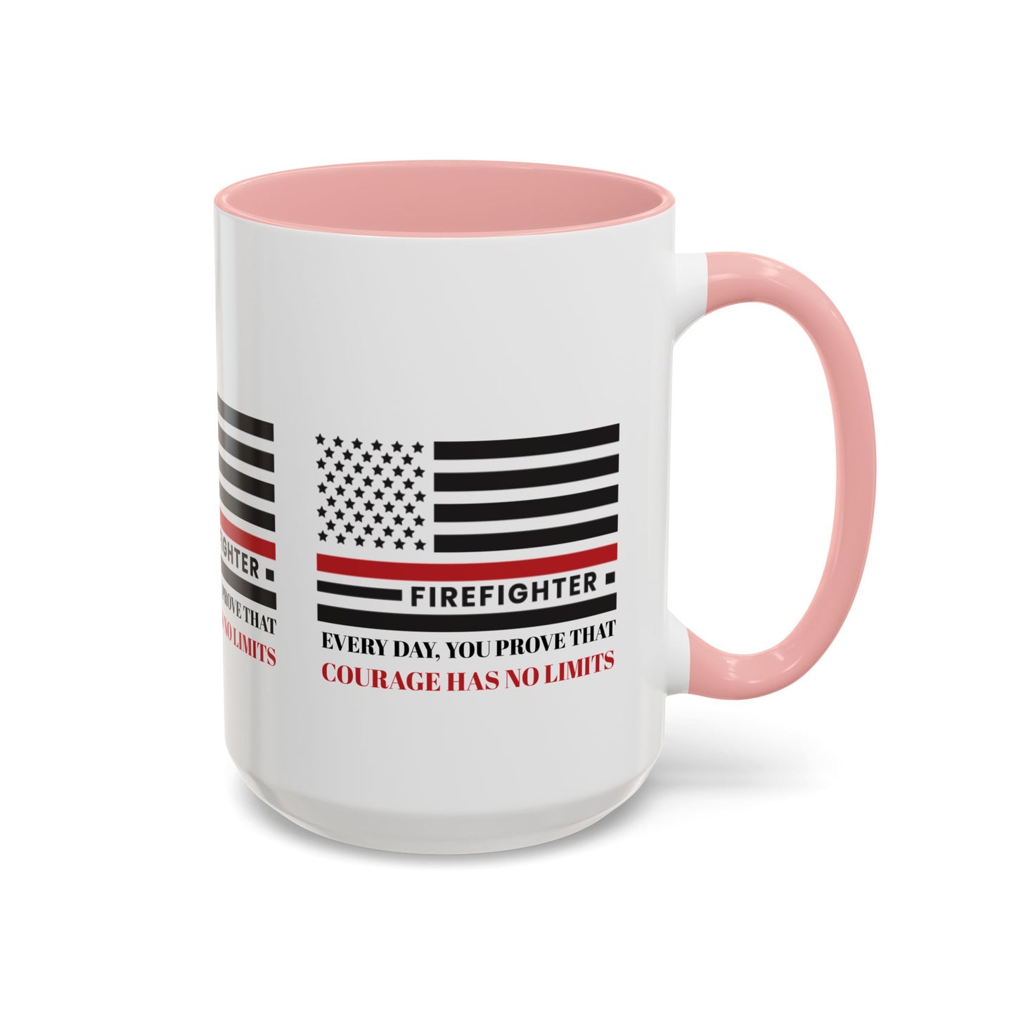 Firefighter Accent Coffee Mug – Every day, you prove that courage has no limits