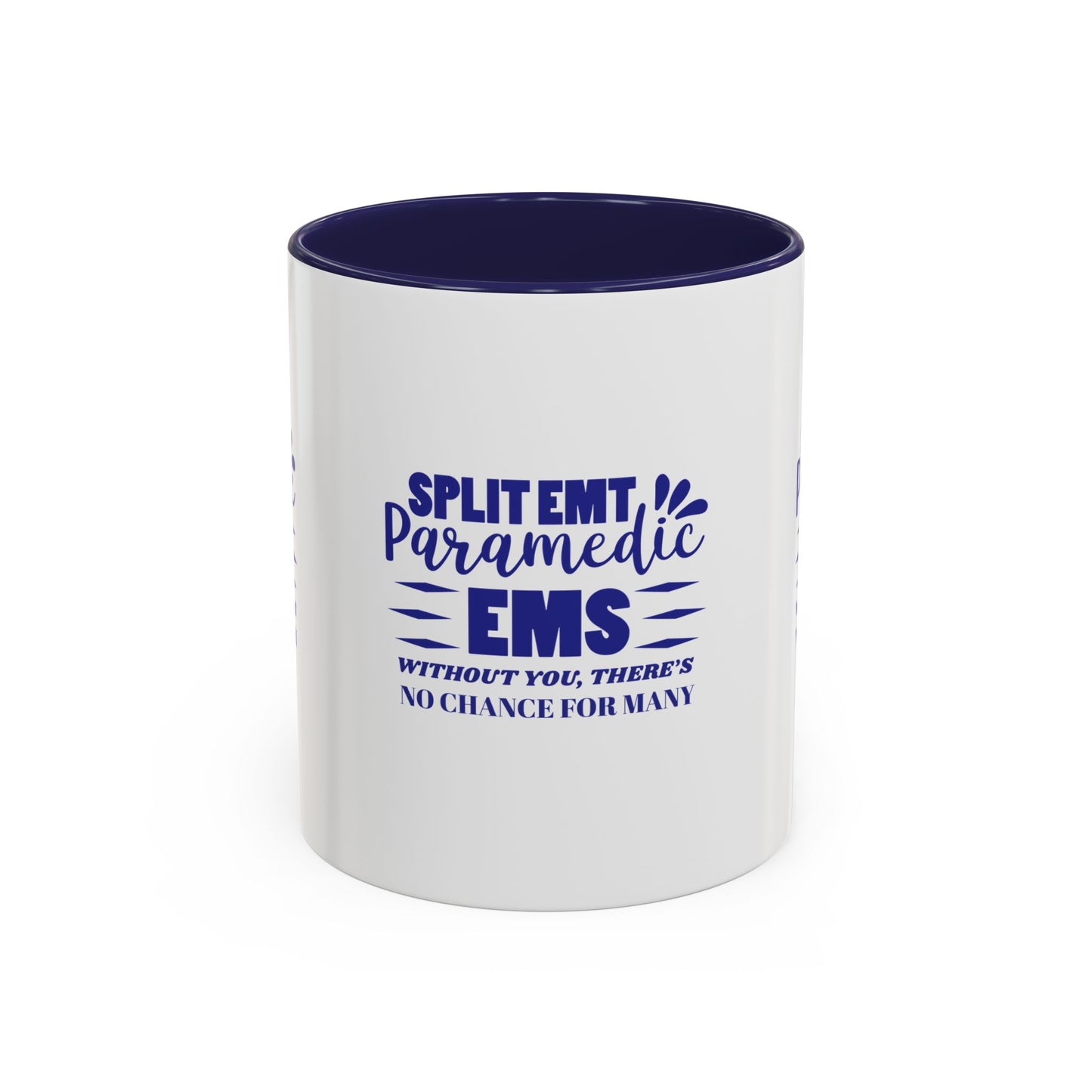 EMS Accent Coffee Mug – Without you, there’s no chance for many