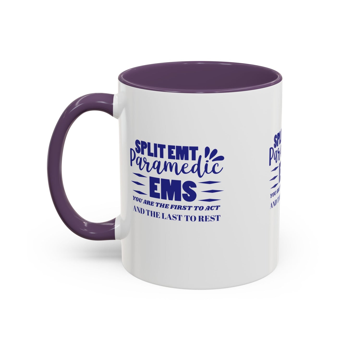 EMS Accent Coffee Mug – You are the first to act and the last to rest