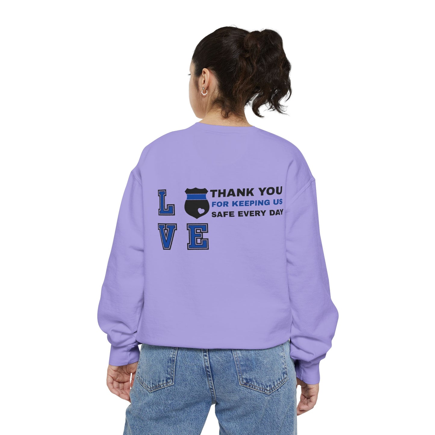 Police Unisex Garment-Dyed Sweatshirt – Thank you for keeping us safe every day