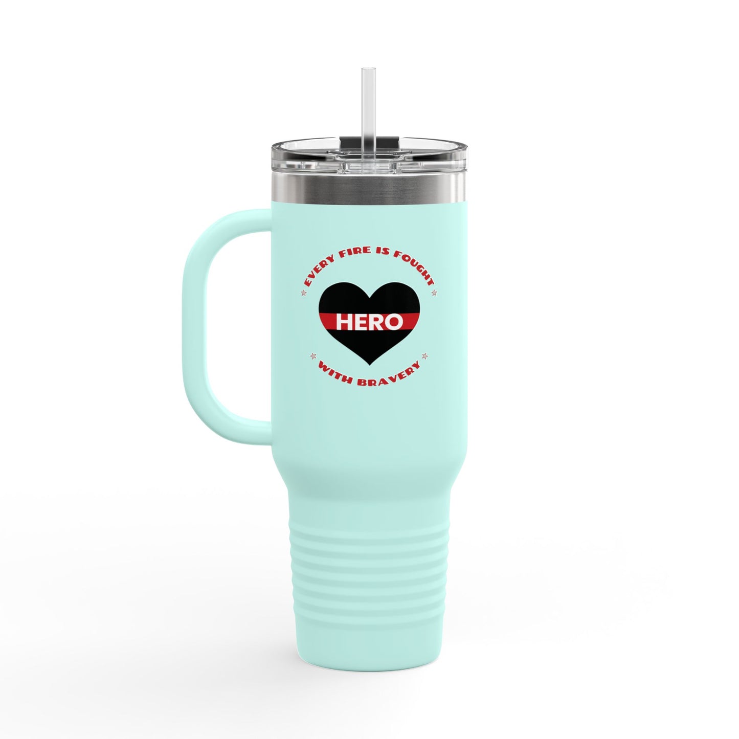 Firefighter Insulated Travel Mug, 40oz – Every fire is fought with bravery