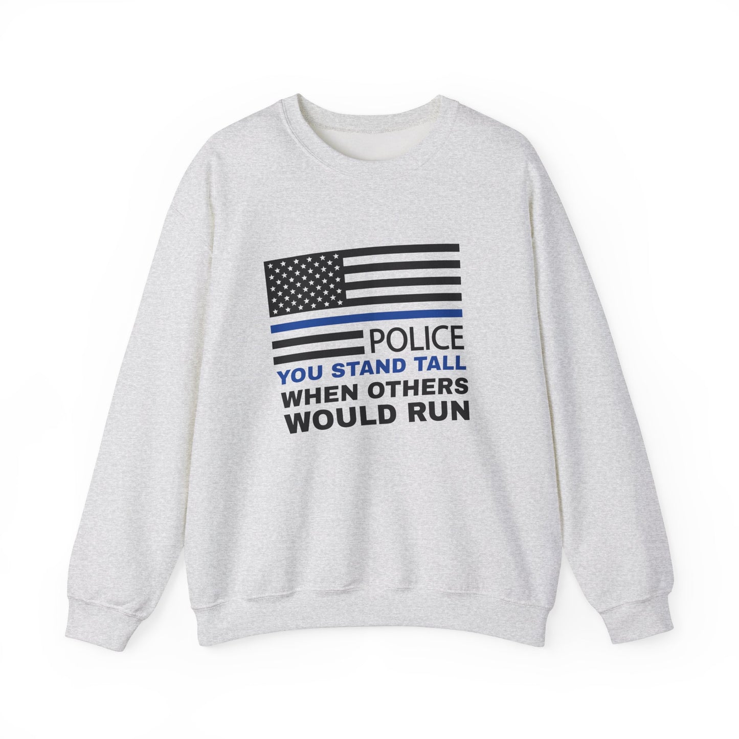 Police Unisex Heavy Blend Crewneck Sweatshirt – You stand tall when others would run