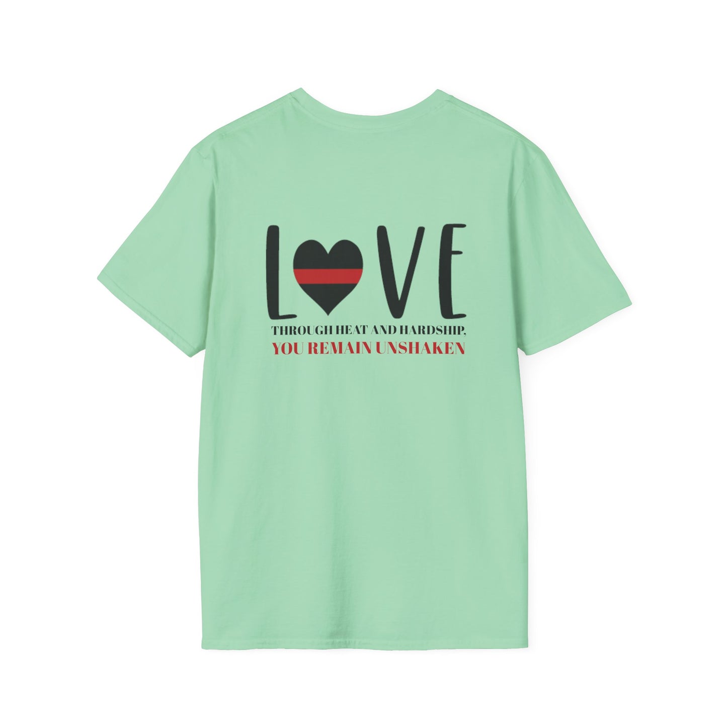 Firefighter Softstyle T-Shirt – Through heat and hardship, you remain unshaken