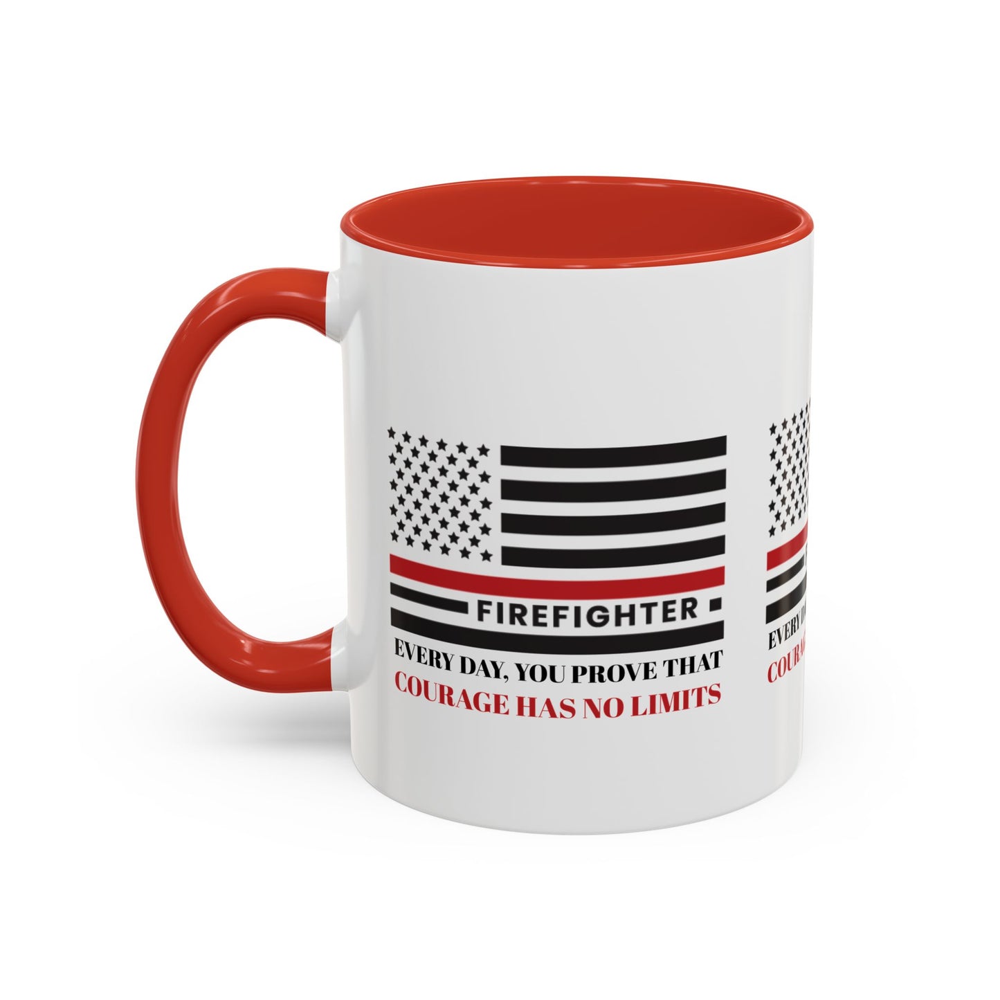 Firefighter Accent Coffee Mug – Every day, you prove that courage has no limits