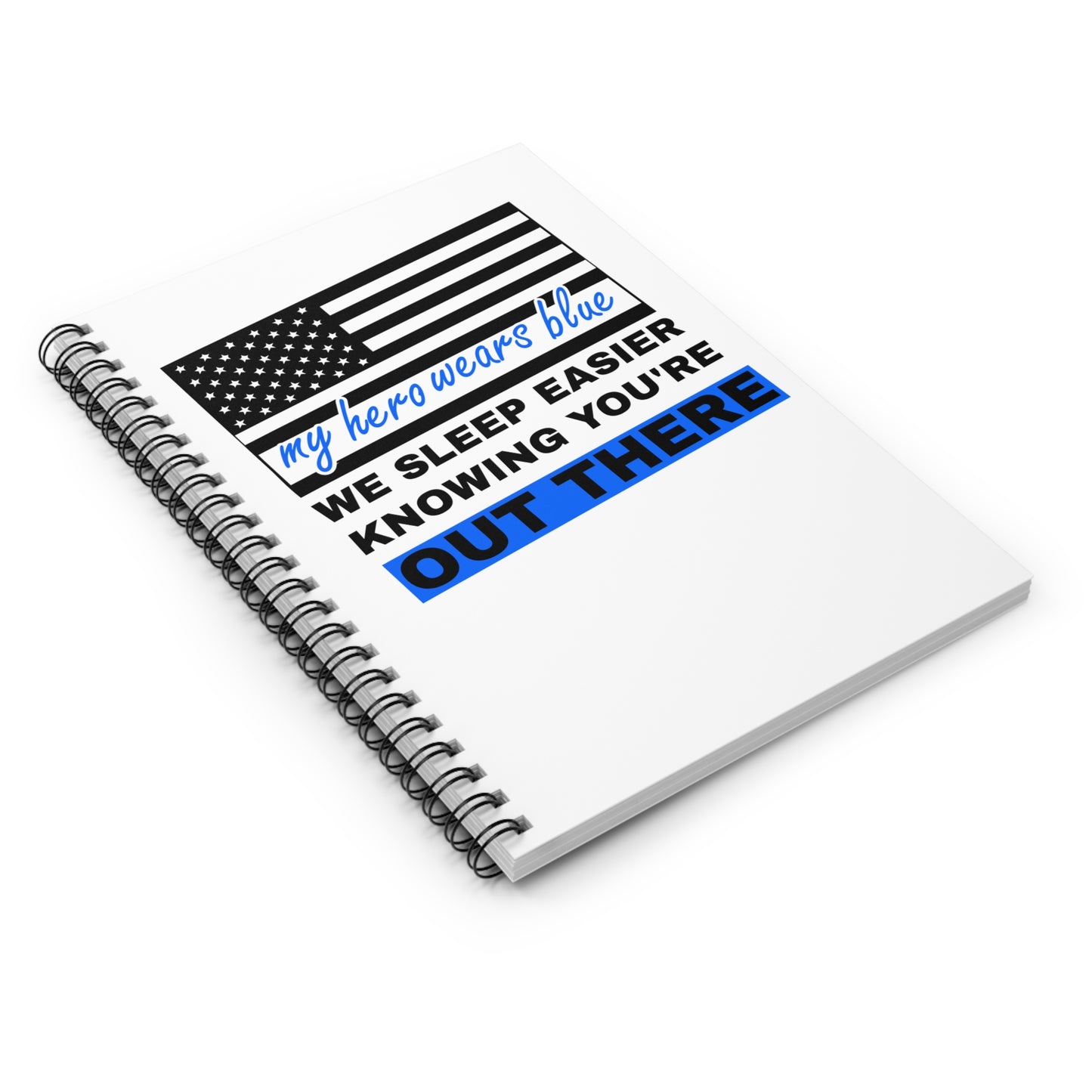 Police Spiral Notebook – We sleep easier knowing you're out there