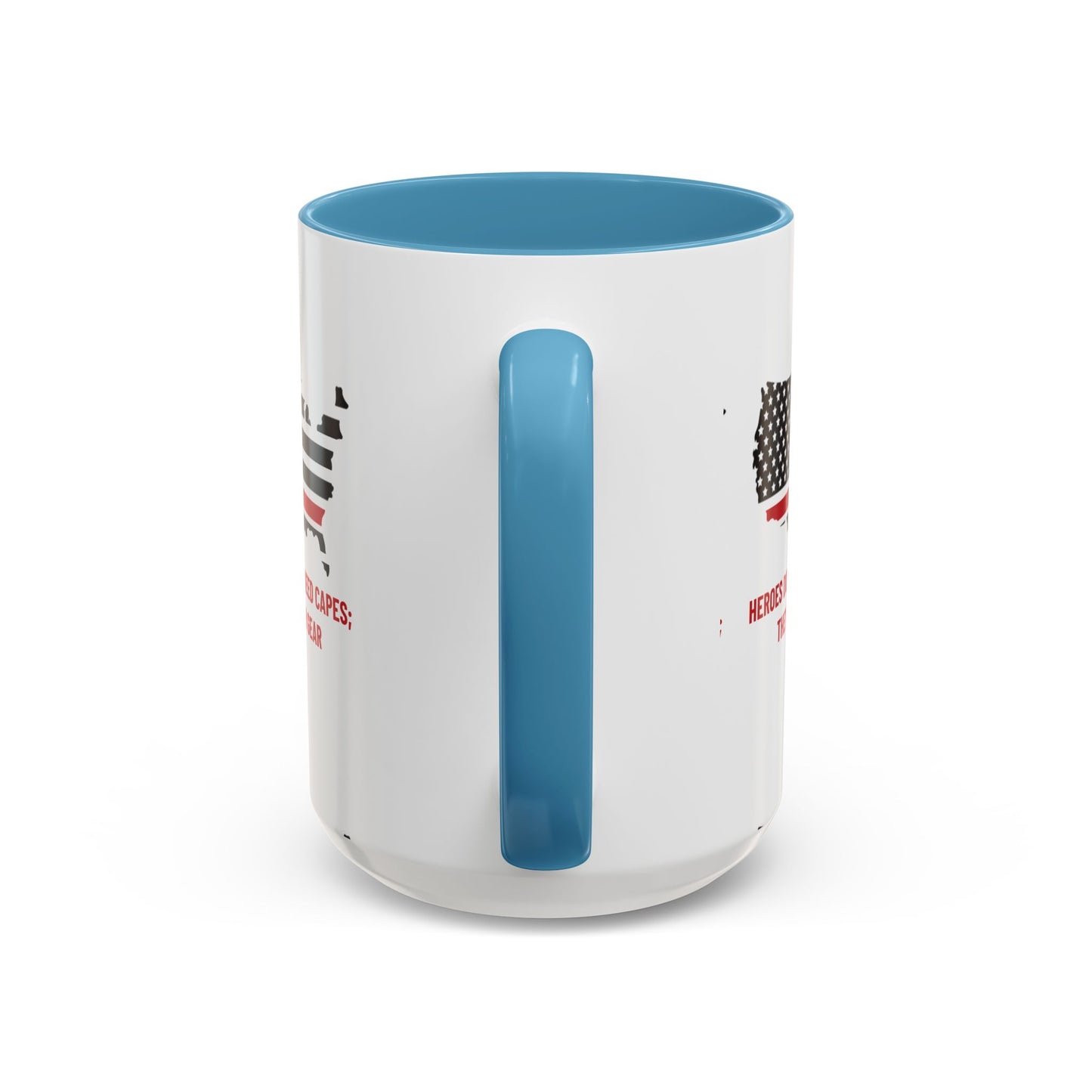 Firefighter Accent Coffee Mug – Heroes do not need capes; they wear gear