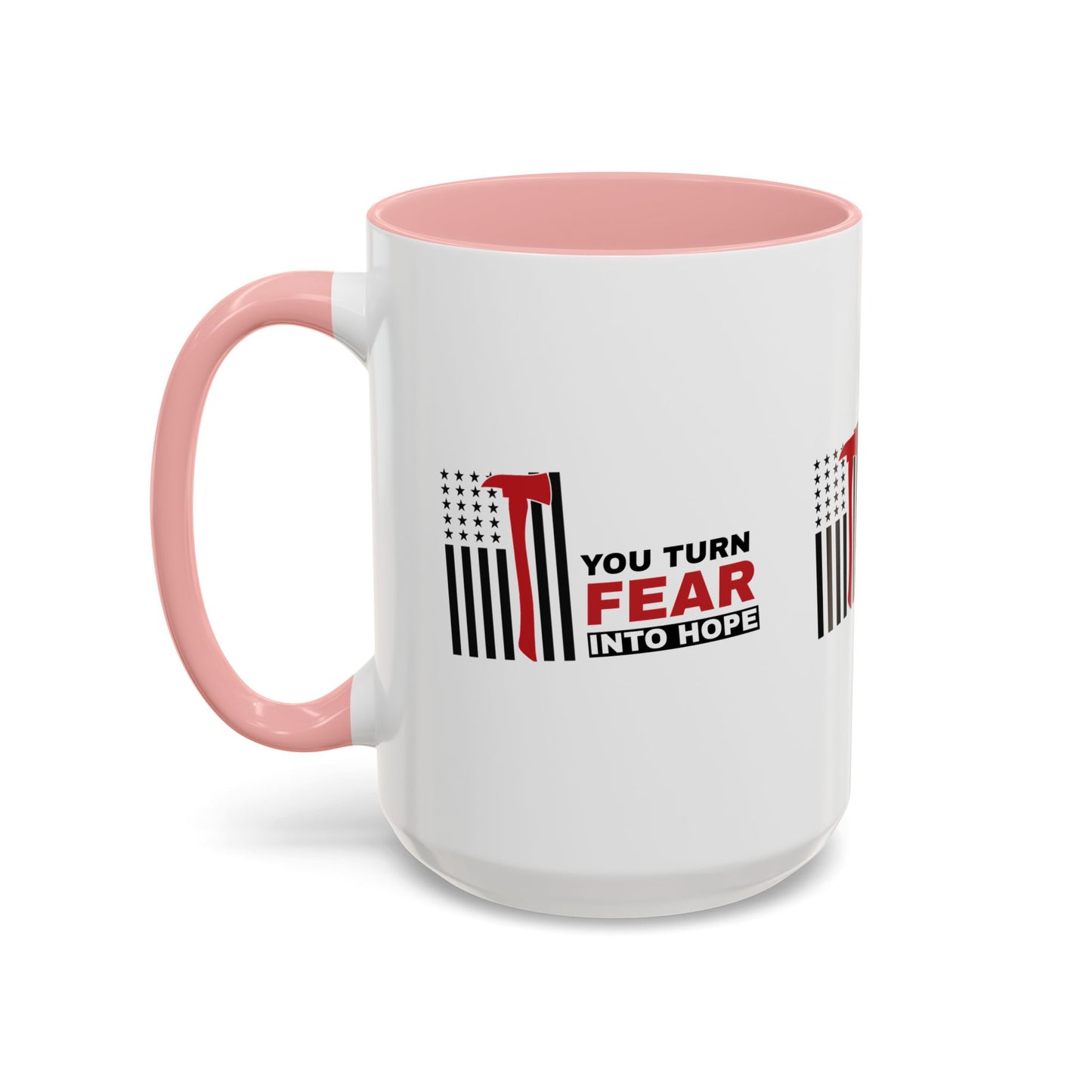 Firefighter Accent Coffee Mug – You turn fear into hope