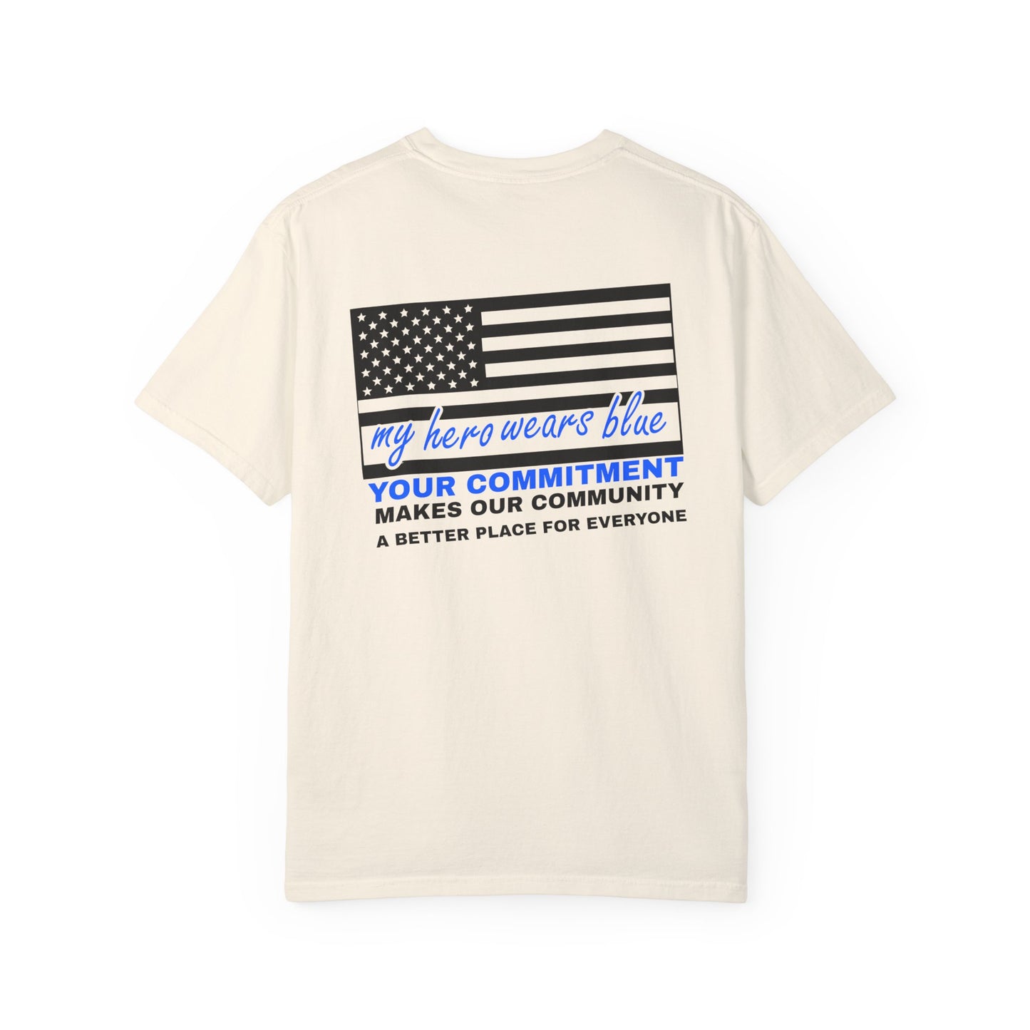 Police Unisex Garment-Dyed T-Shirt – Your commitment makes our community a better place for everyone