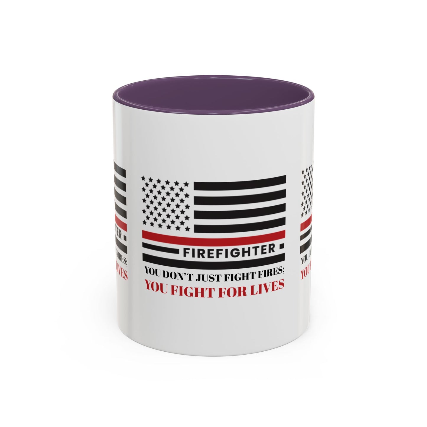 Firefighter Accent Coffee Mug – You don’t just fight fires; you fight for lives