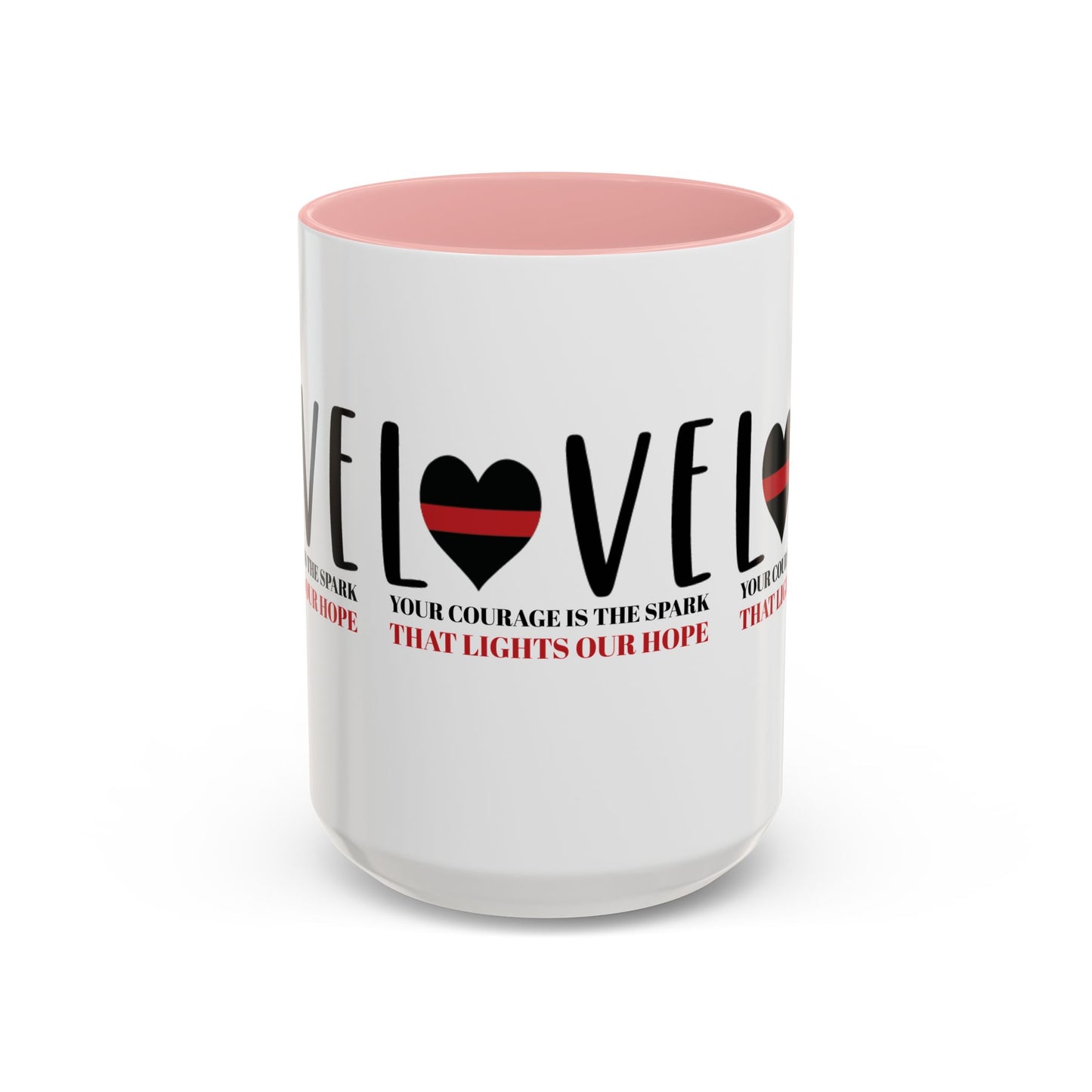 Firefighter Accent Coffee Mug – Your courage is the spark that lights our hope