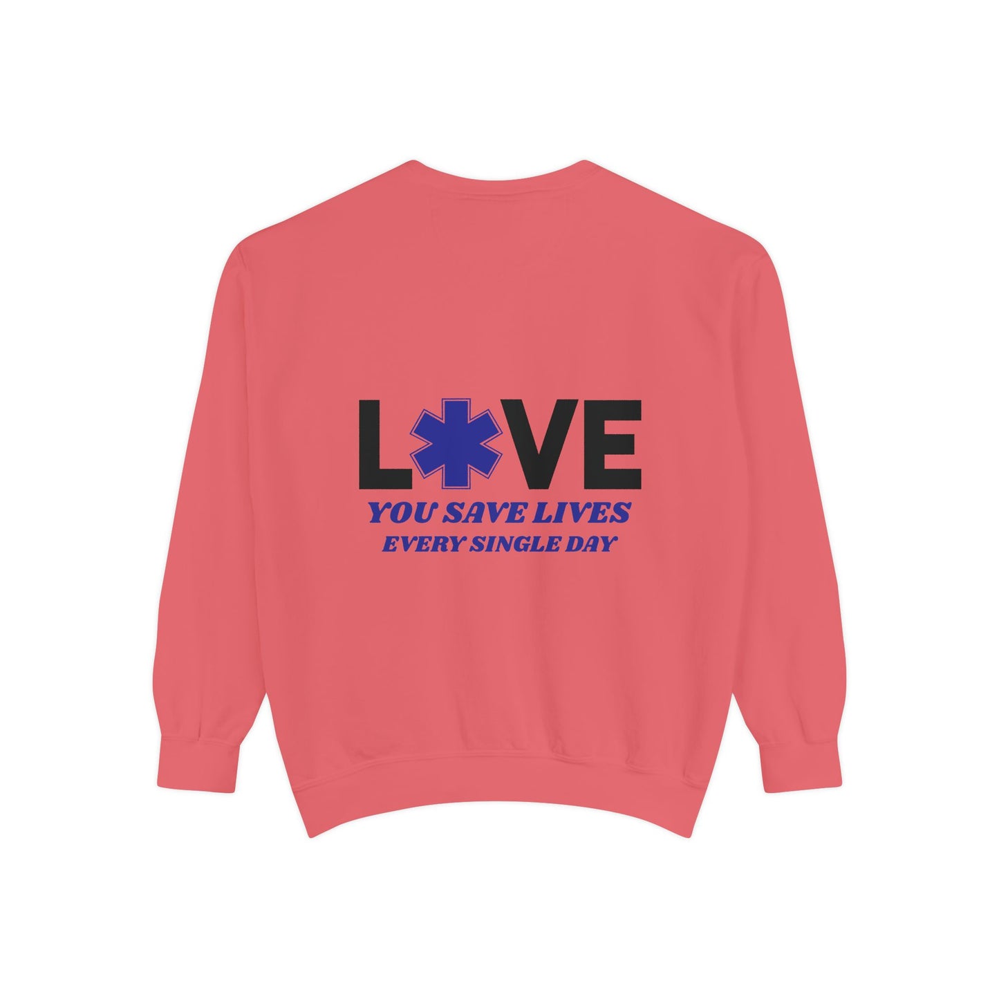 EMS Unisex Garment-Dyed Sweatshirt –You save lives every single day