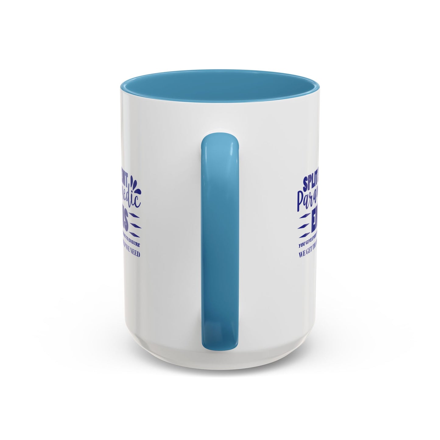 EMS Accent Coffee Mug – You give everything to ensure we get the help we need