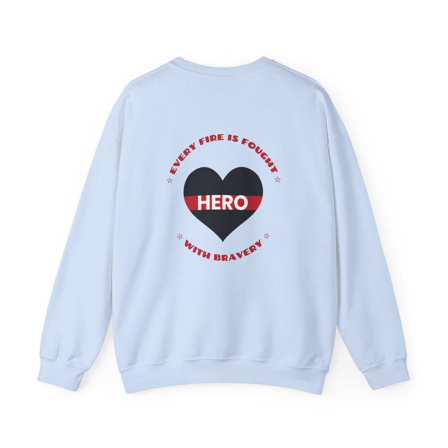 Firefighter Unisex Heavy Blend Crewneck Sweatshirt – Every fire is fought with bravery