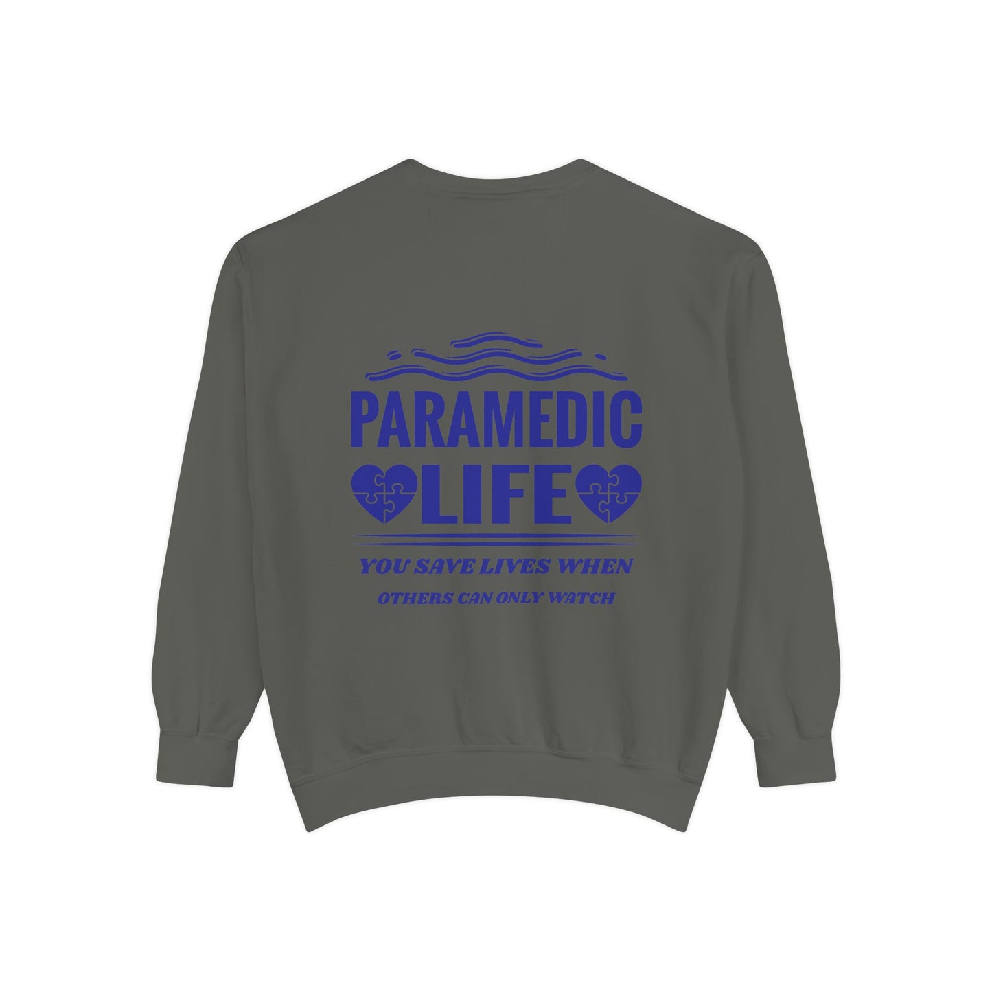 EMS Unisex Garment-Dyed Sweatshirt –You save lives when others can only watch