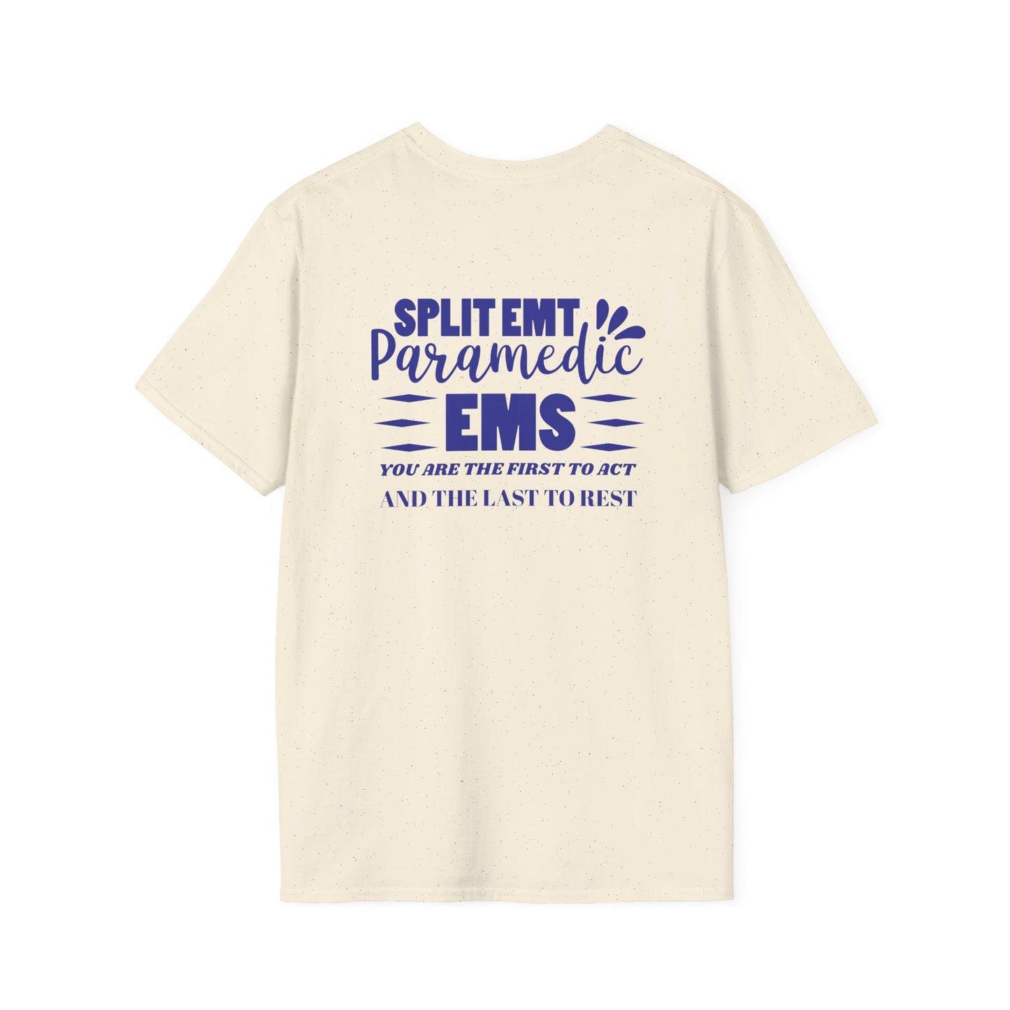 EMS Inspiration Softstyle T-Shirt – You are the first to act and the last to rest