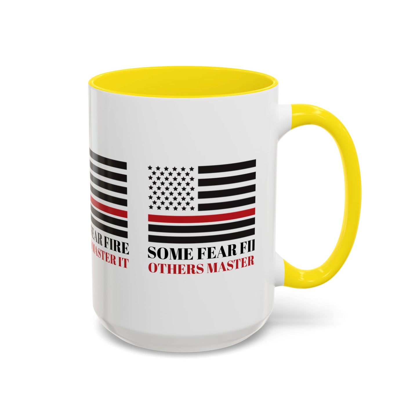 Firefighter Accent Coffee Mug – Some fear fire, others master it