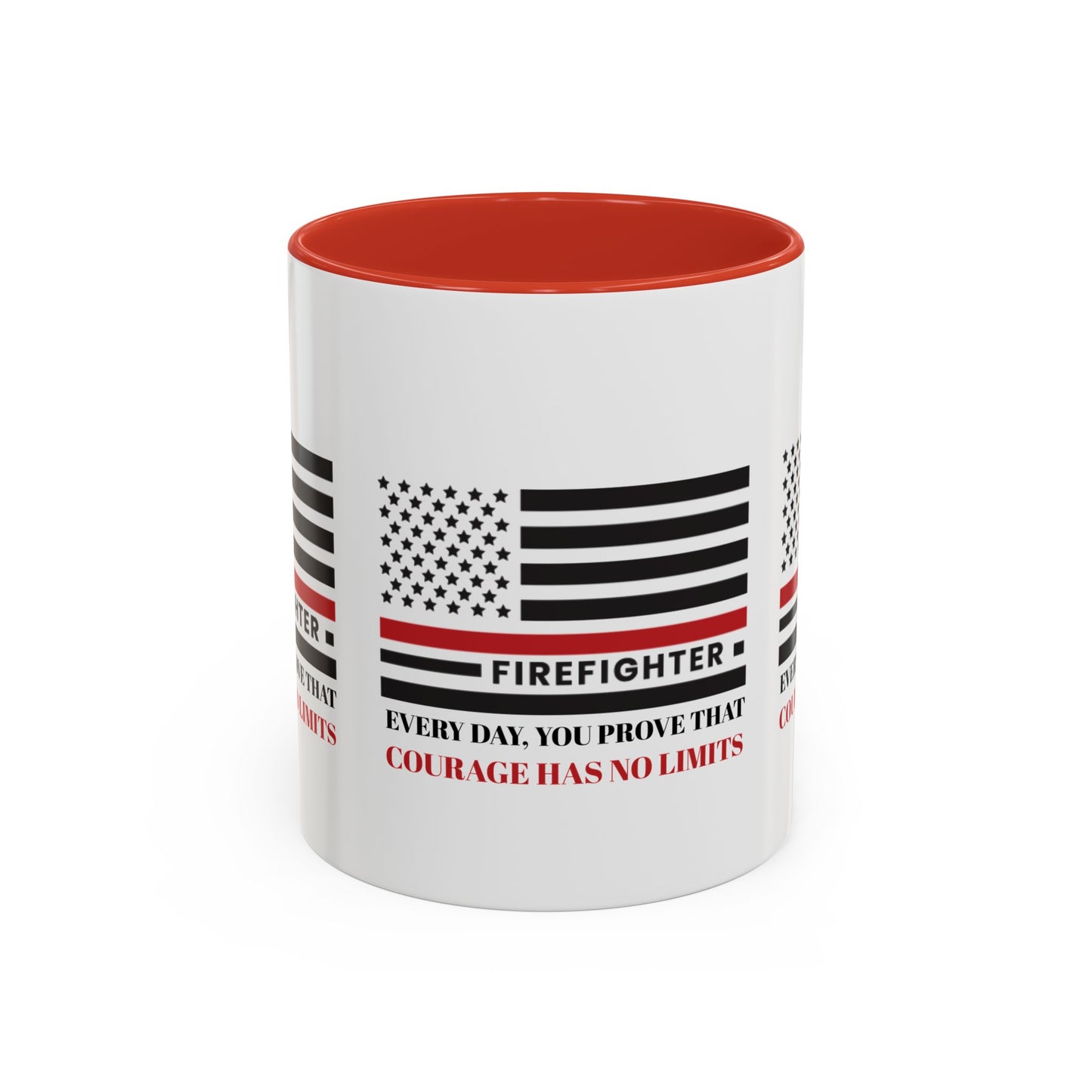 Firefighter Accent Coffee Mug – Every day, you prove that courage has no limits