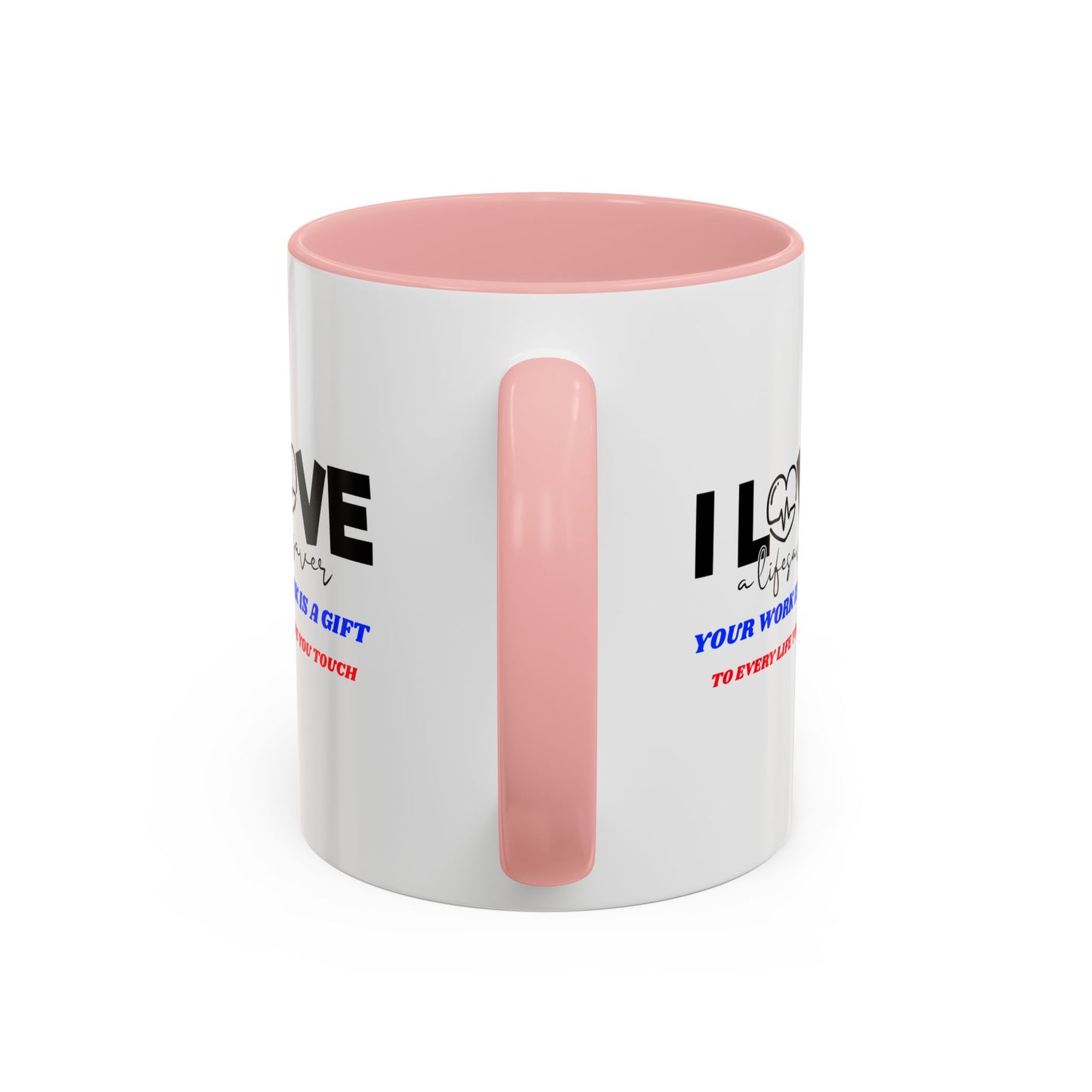 EMS Accent Coffee Mug – Your work is a gift to every life you touch