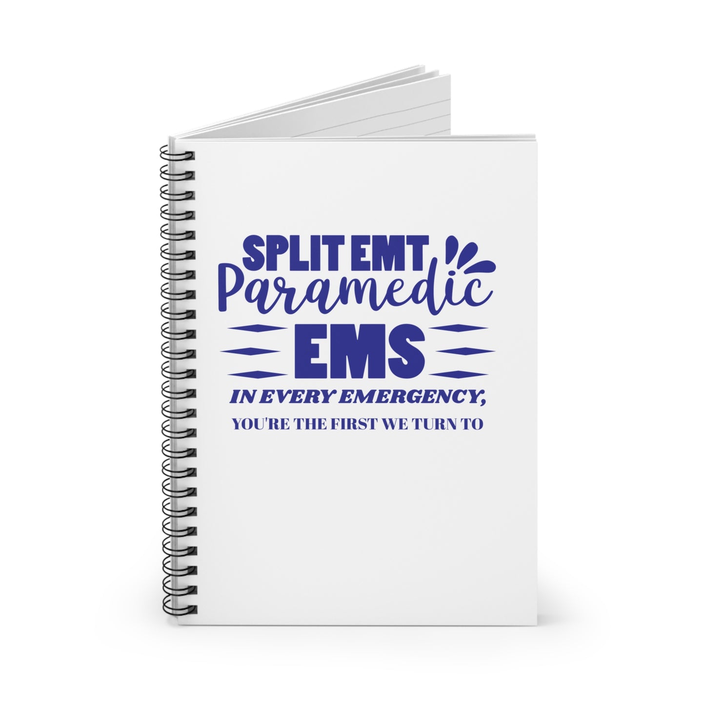 EMS Spiral Notebook – In every emergency, you're the first we turn to