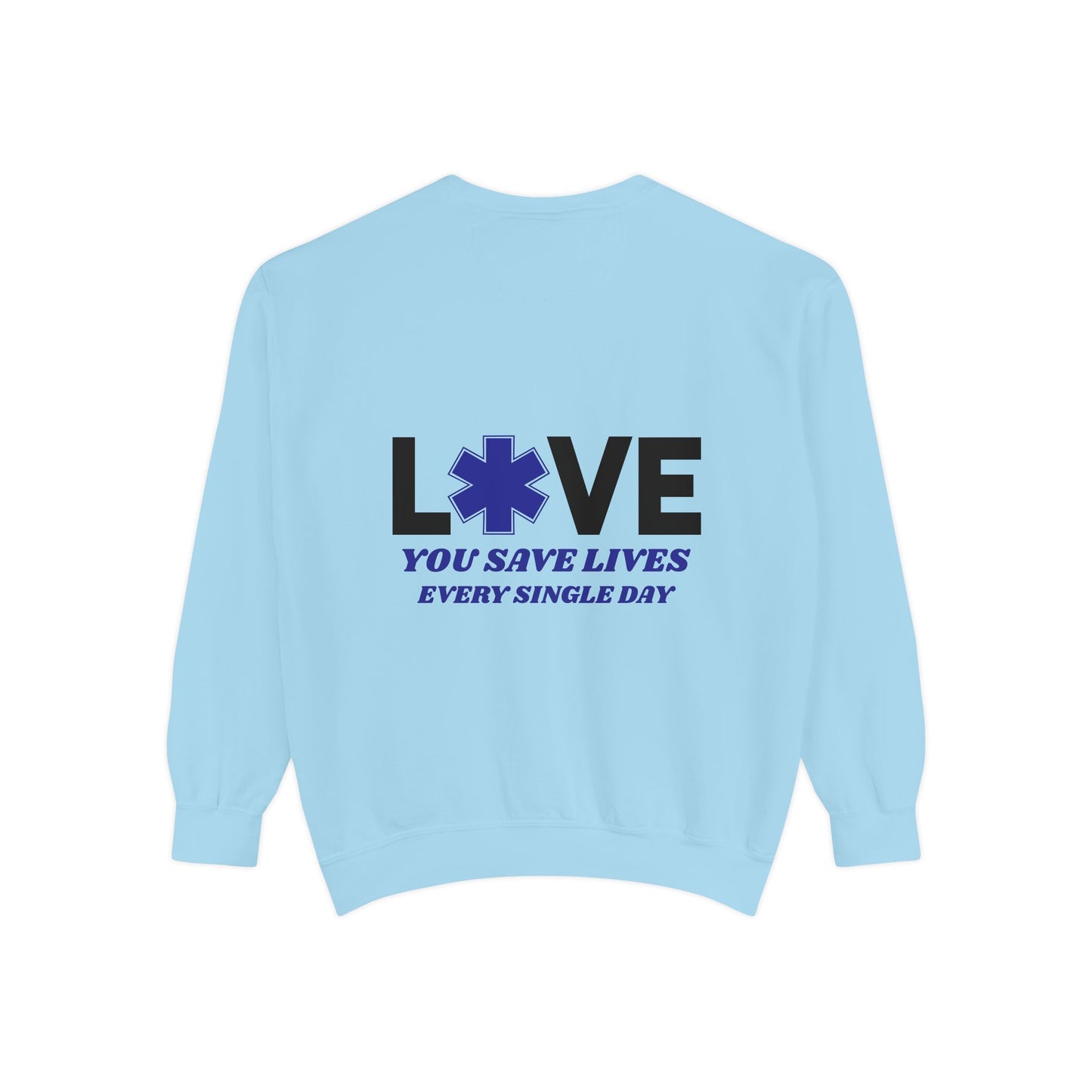 EMS Unisex Garment-Dyed Sweatshirt –You save lives every single day
