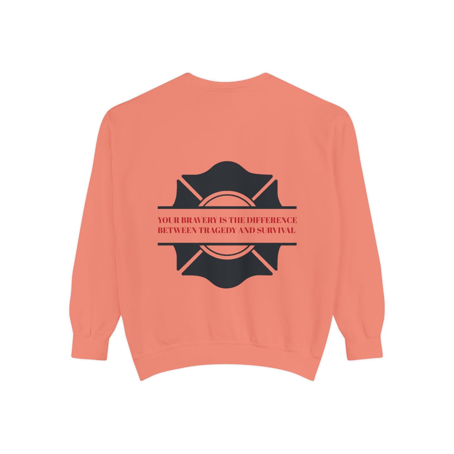 Firefighter Unisex Garment-Dyed Sweatshirt – Your bravery is the difference between tragedy and survival