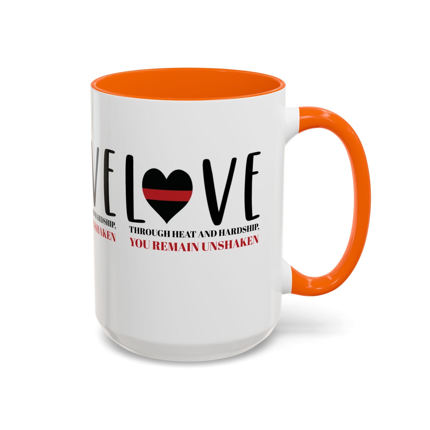 Firefighter Accent Coffee Mug – Through heat and hardship, you remain unshaken