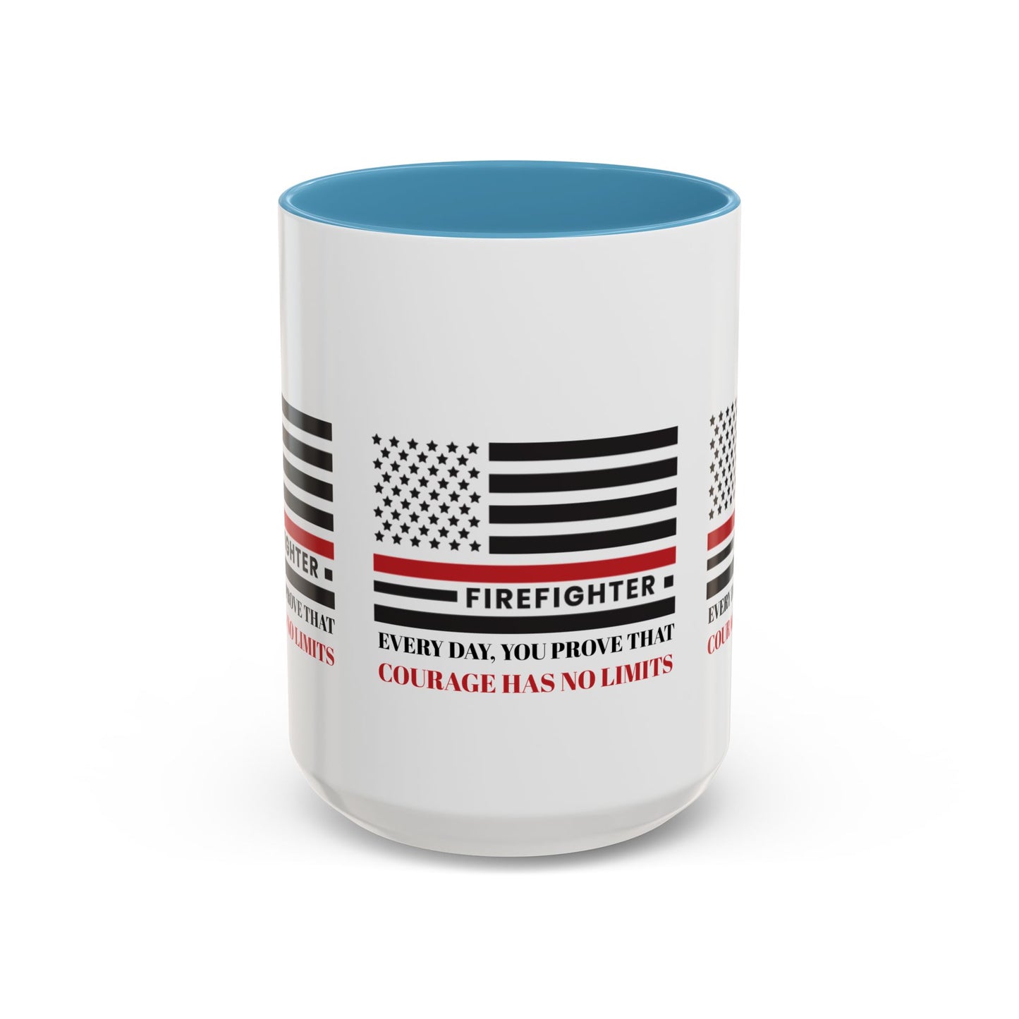 Firefighter Accent Coffee Mug – Every day, you prove that courage has no limits