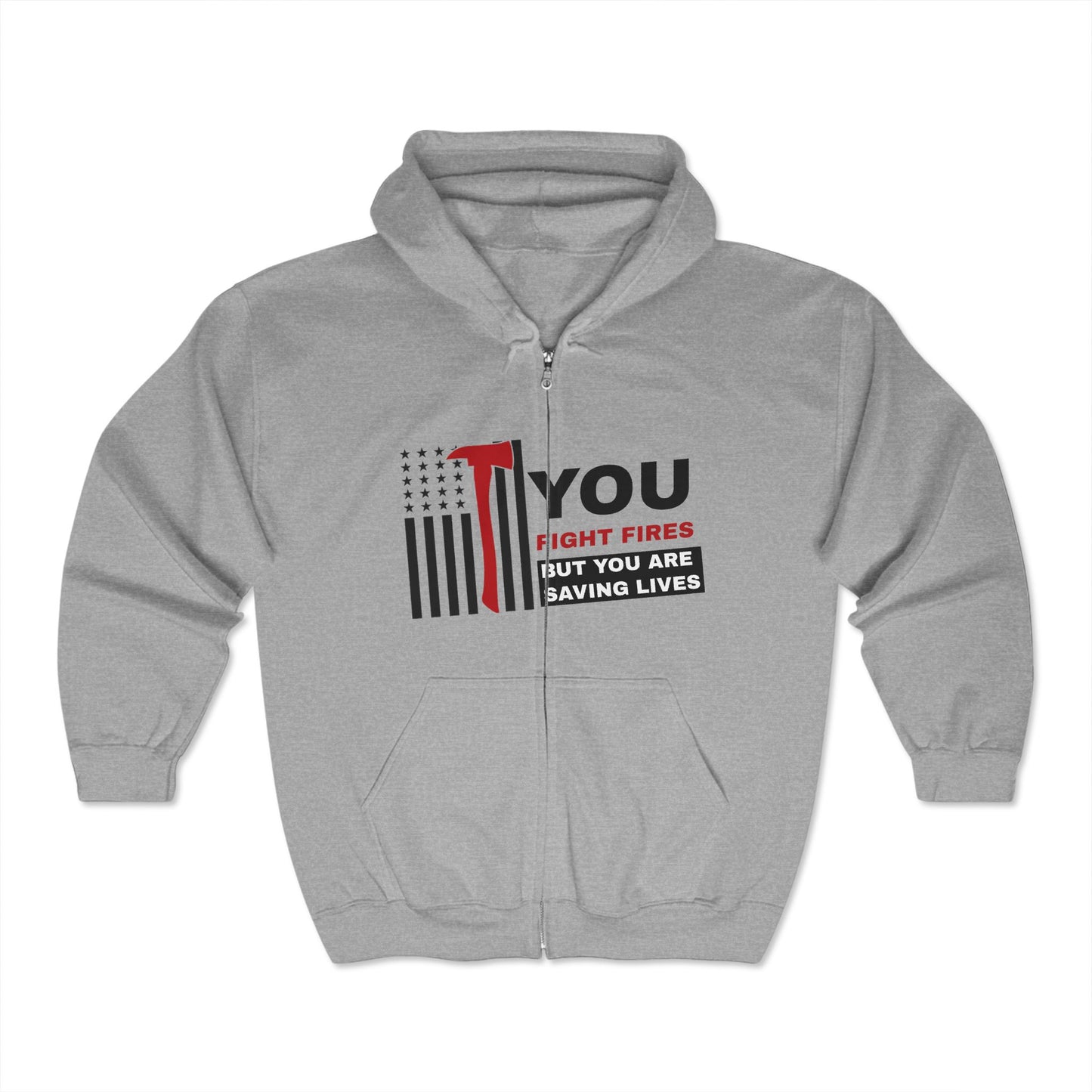 Firefighter Unisex Full Zip Hooded Sweatshirt – You fight fires, but you are saving lives