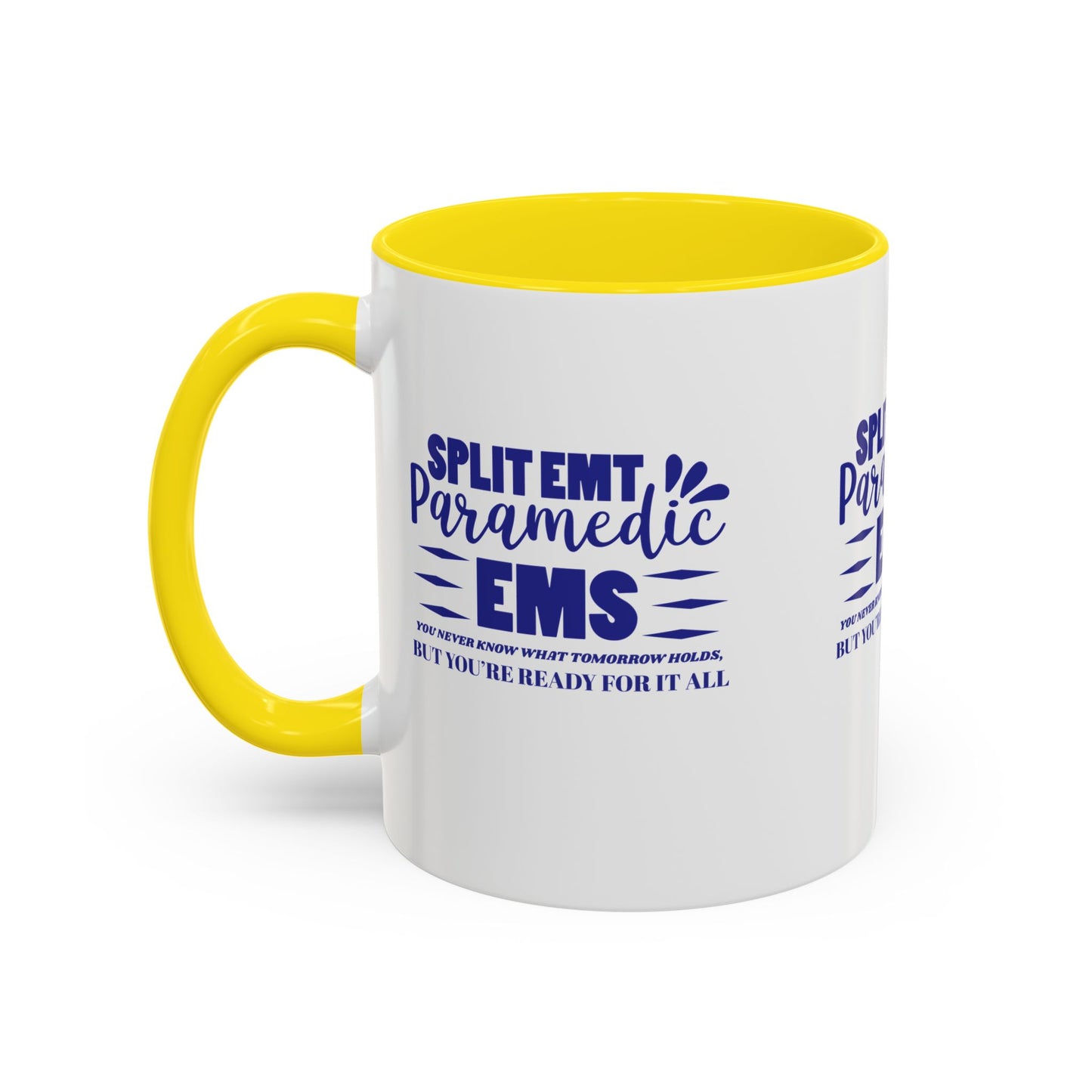 EMS Accent Coffee Mug – You never know what tomorrow holds, but you’re ready for it all