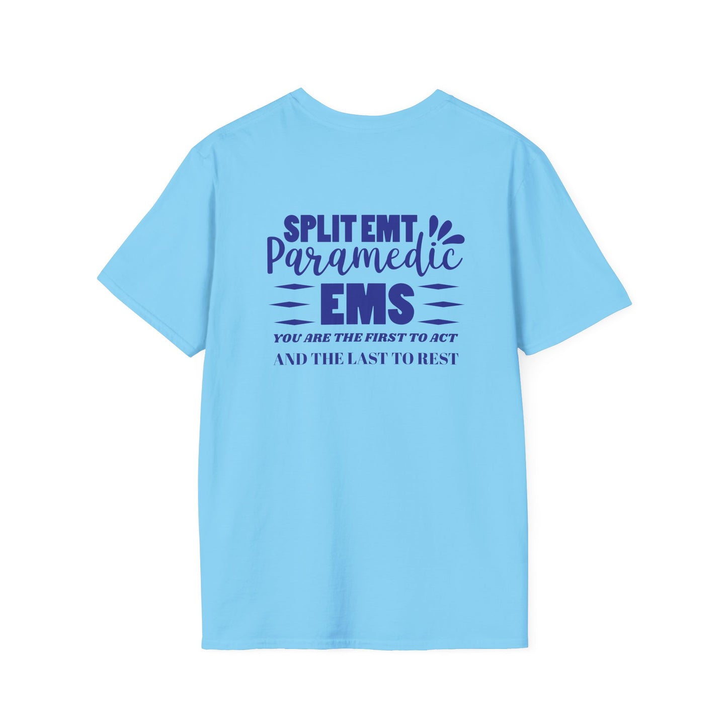 EMS Inspiration Softstyle T-Shirt – You are the first to act and the last to rest