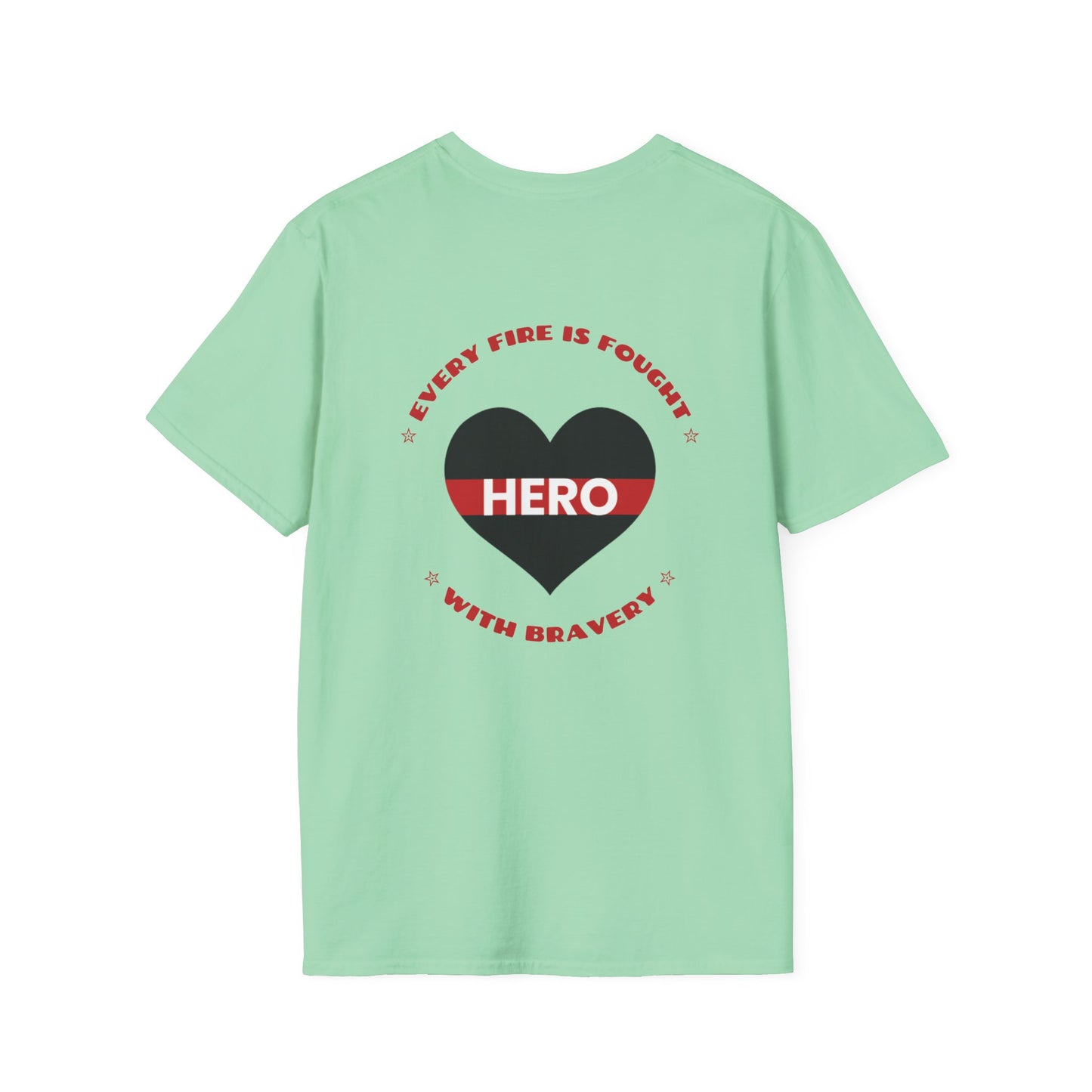 Firefighter Softstyle T-Shirt – Every fire is fought with bravery