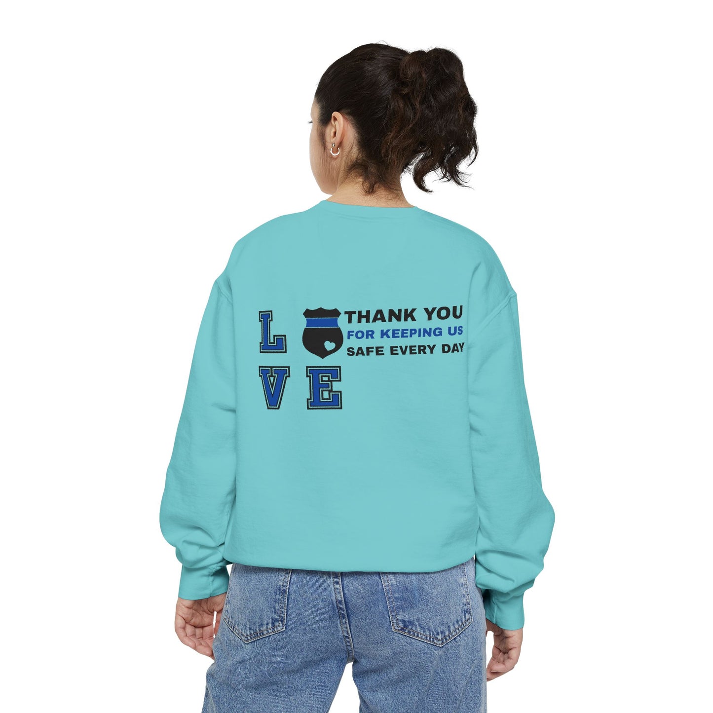 Police Unisex Garment-Dyed Sweatshirt – Thank you for keeping us safe every day