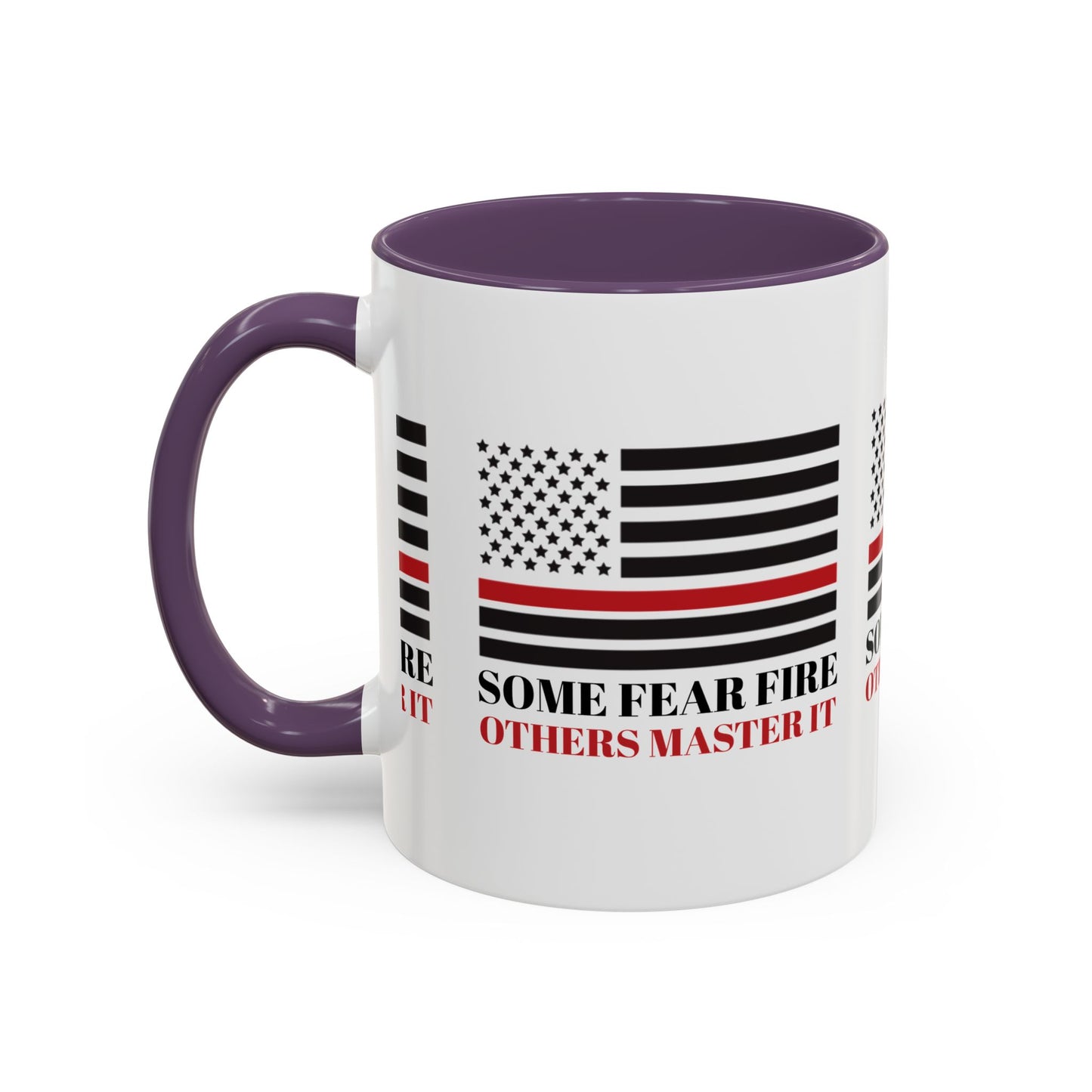 Firefighter Accent Coffee Mug – Some fear fire, others master it