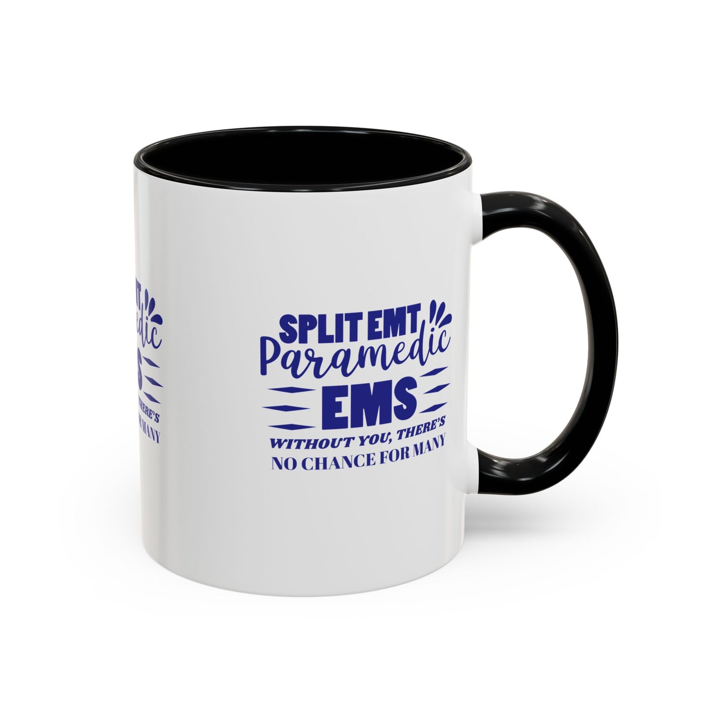 EMS Accent Coffee Mug – Without you, there’s no chance for many