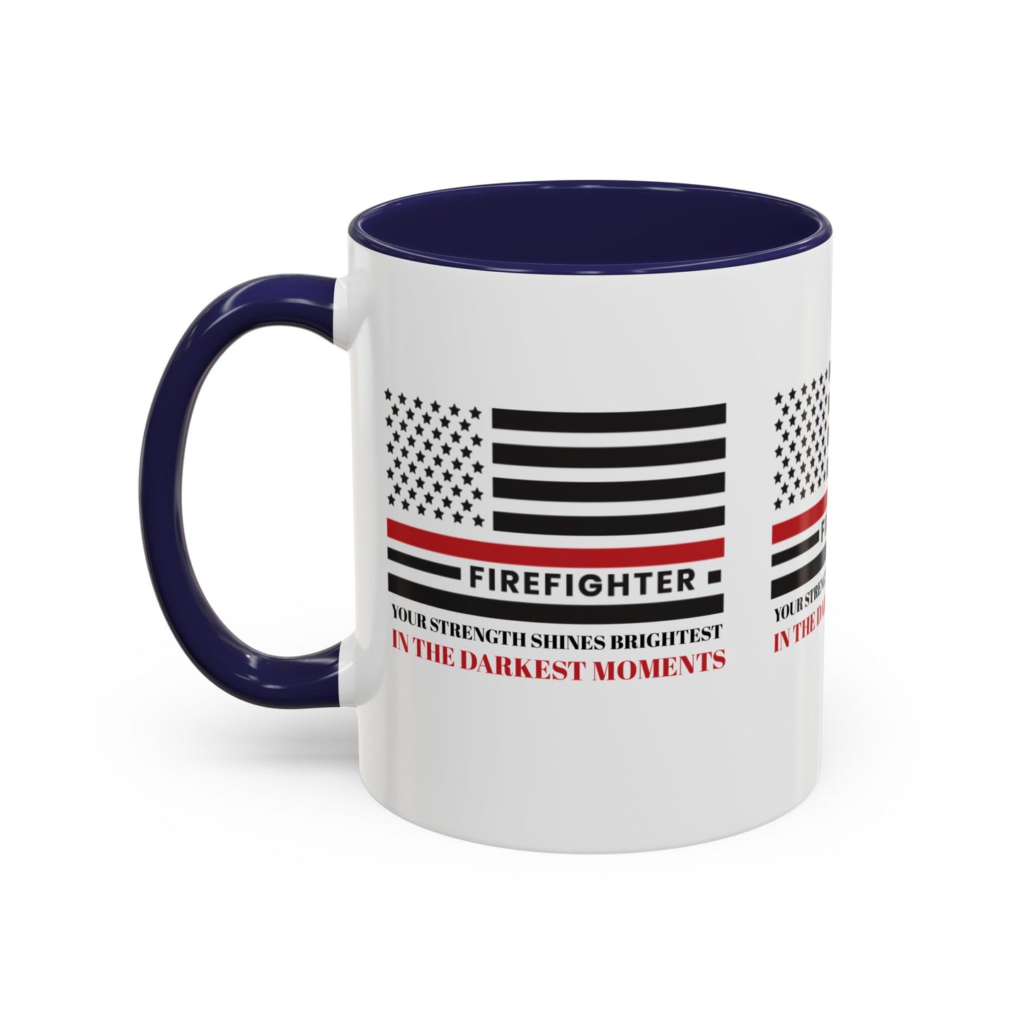Firefighter Accent Coffee Mug – Your strength shines brightest in the darkest moments