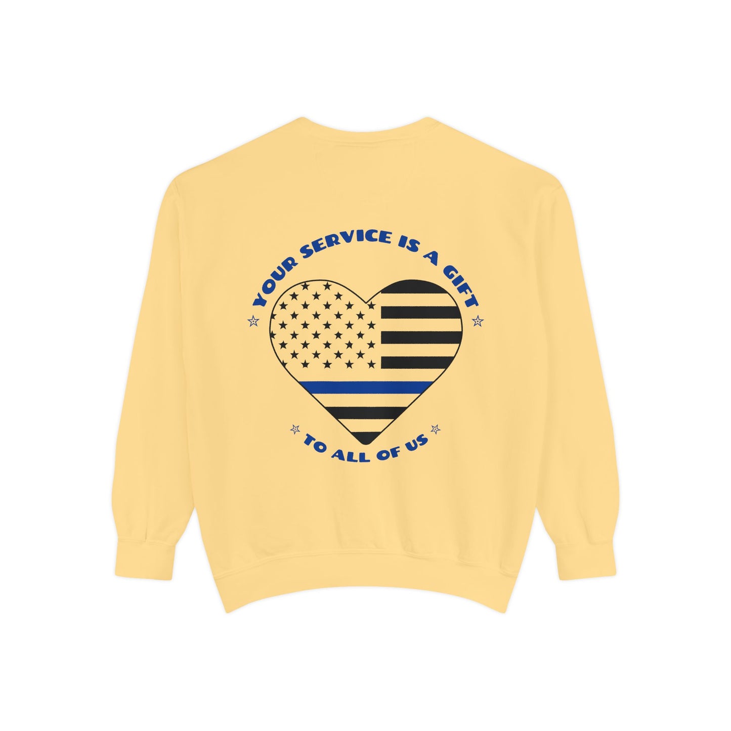 Police Unisex Garment-Dyed Sweatshirt – Your service is a gift to all of us