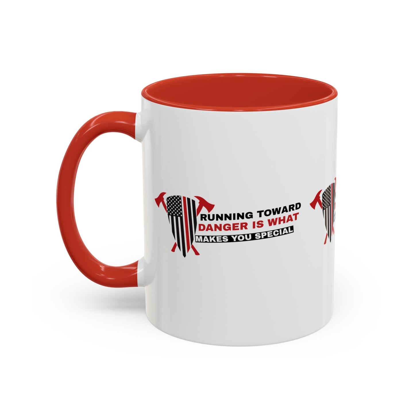 Firefighter Accent Coffee Mug – Running toward danger is what makes you special