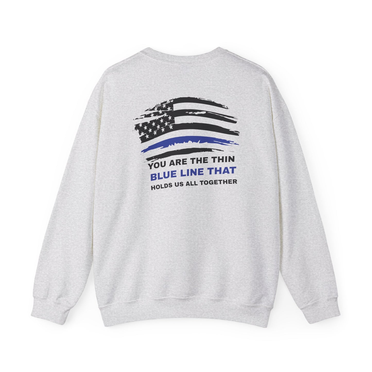 Police Unisex Heavy Blend Crewneck Sweatshirt – You are the thin blue line that holds us all together
