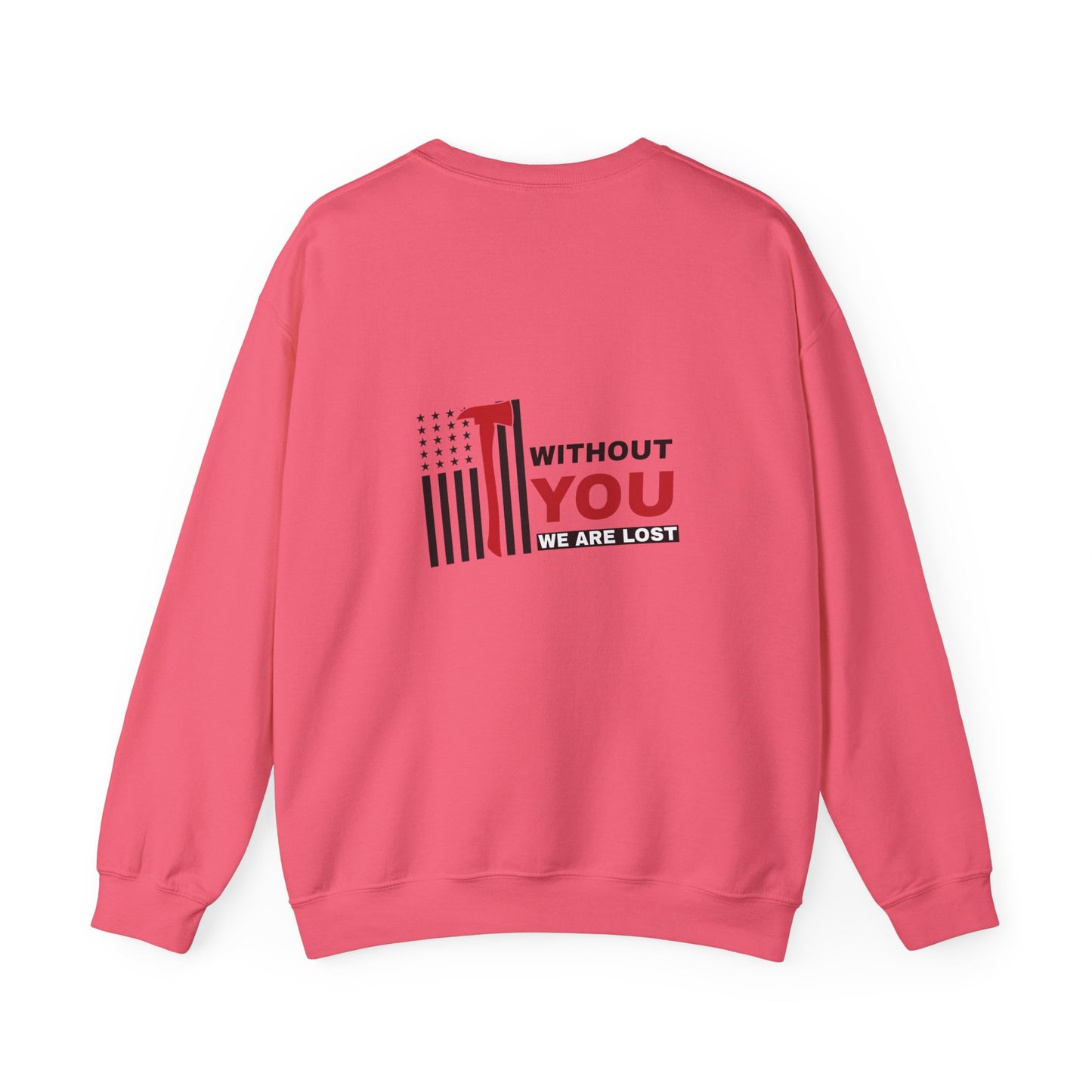 Firefighter Unisex Heavy Blend Crewneck Sweatshirt – Without you, we are lost