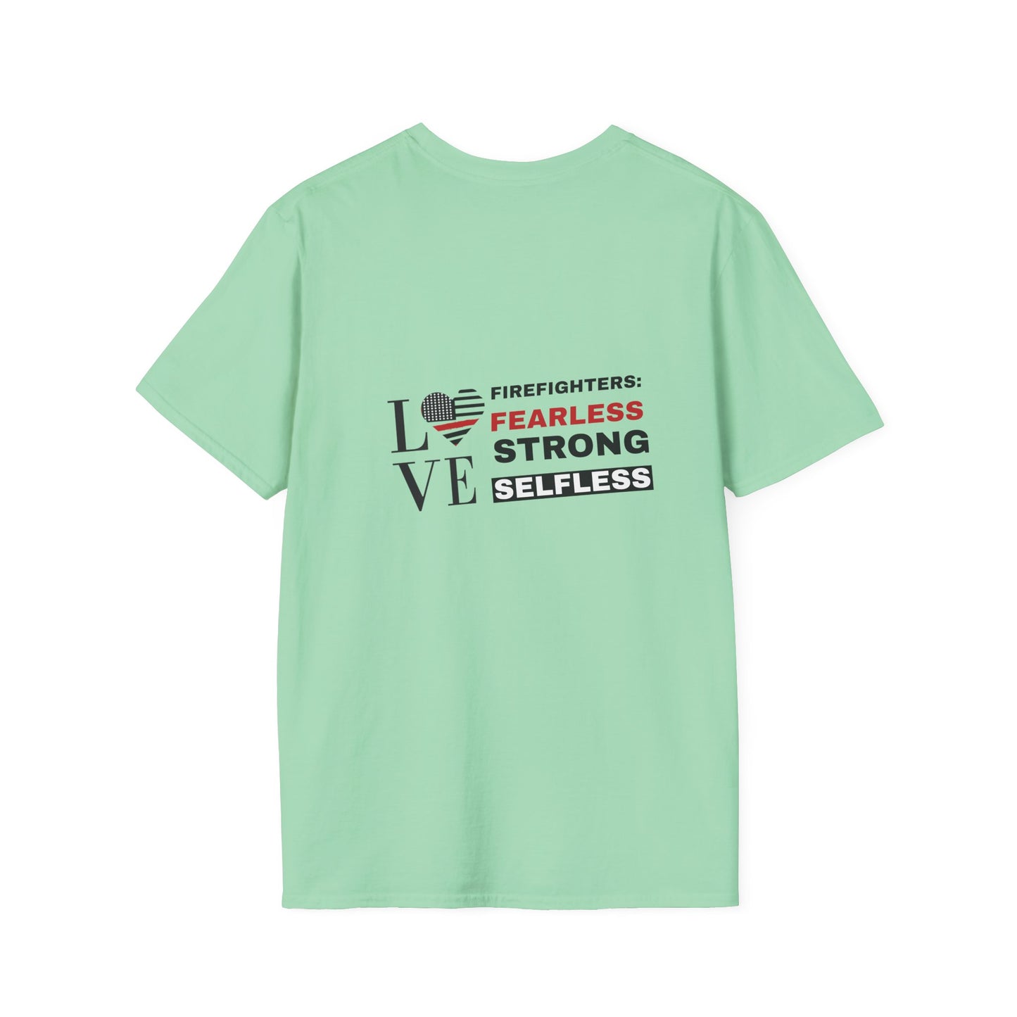 Firefighter Softstyle T-Shirt – Firefighters: fearless, strong, selfless